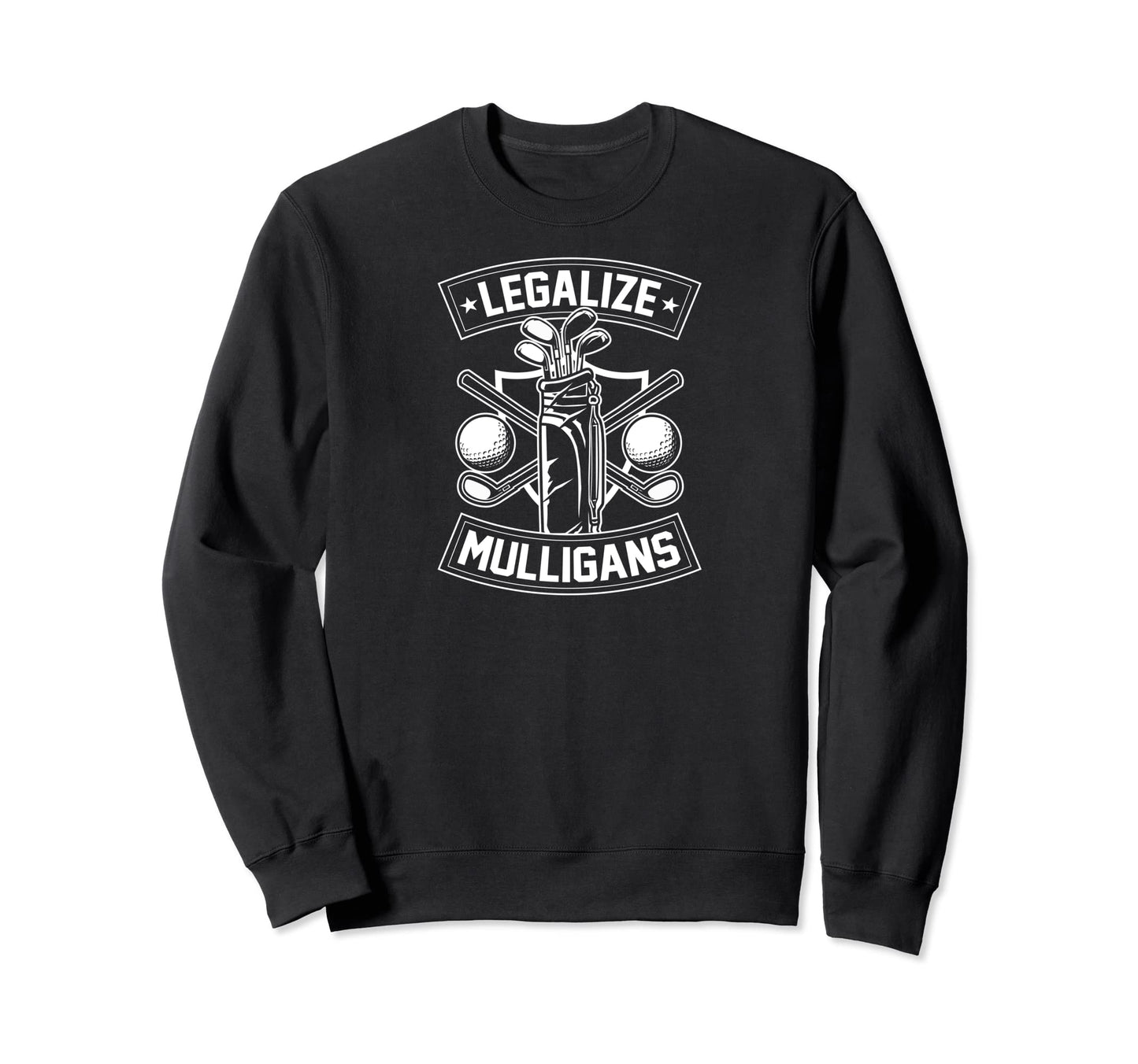 Legalize Mulligans Funny Golf Sweatshirt - Minimalist Print for Adults - T-Shirt, Sweatshirt, Hoodie