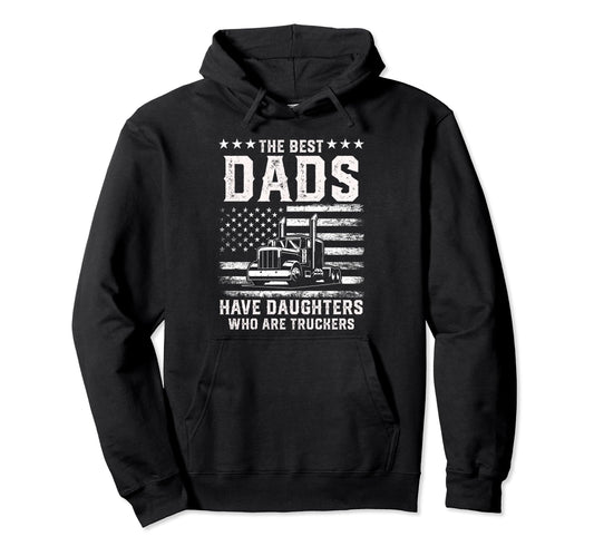Best Dads Have Daughters Who Are Hoodie - Aesthetic Graphic for Adults - T-Shirt, Sweatshirt, Hoodie