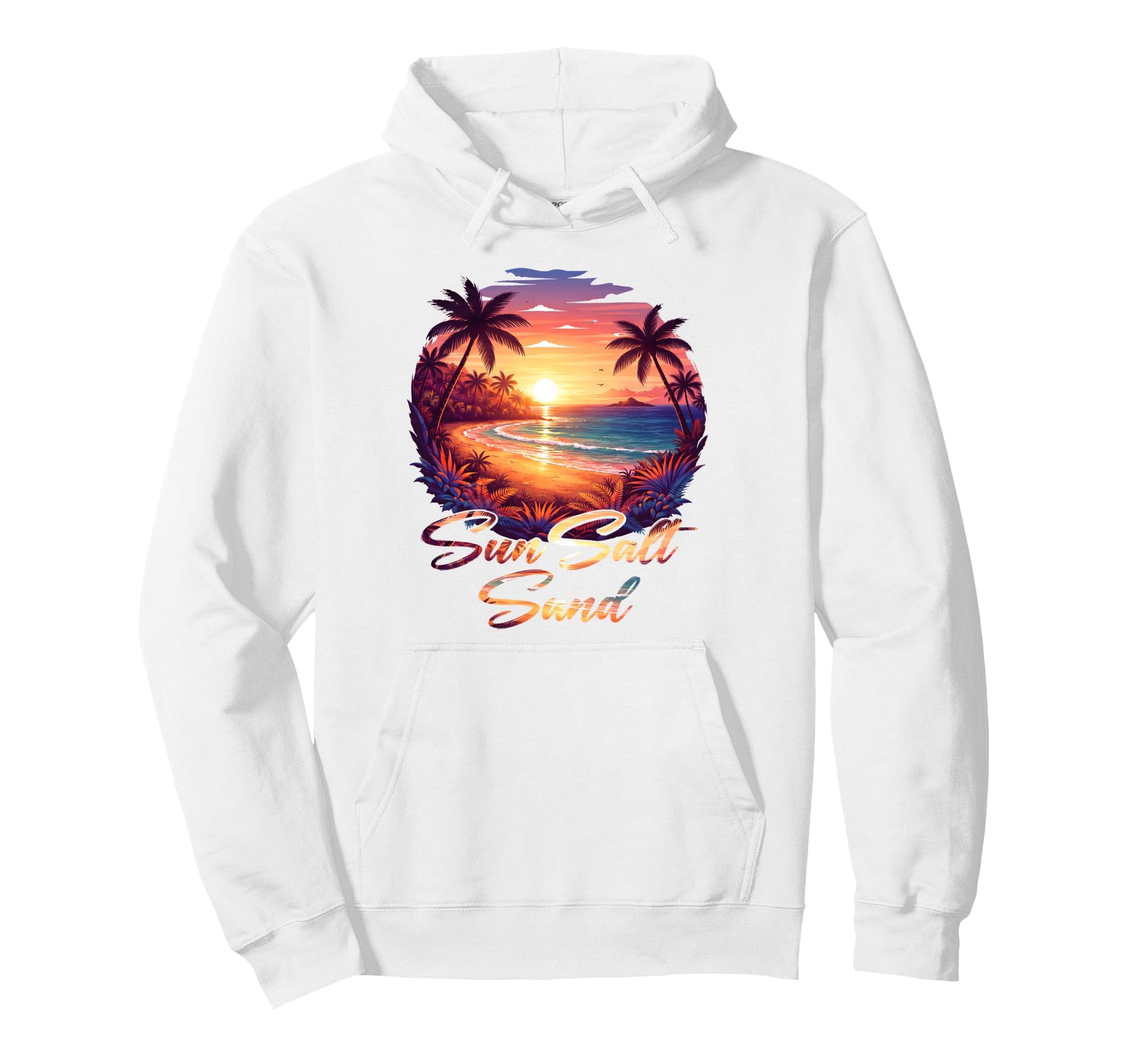 Sun Salt Sand Tropical Beach Sunset Hoodie - Streetwear Style Men Women - T-Shirt, Sweatshirt, Hoodie