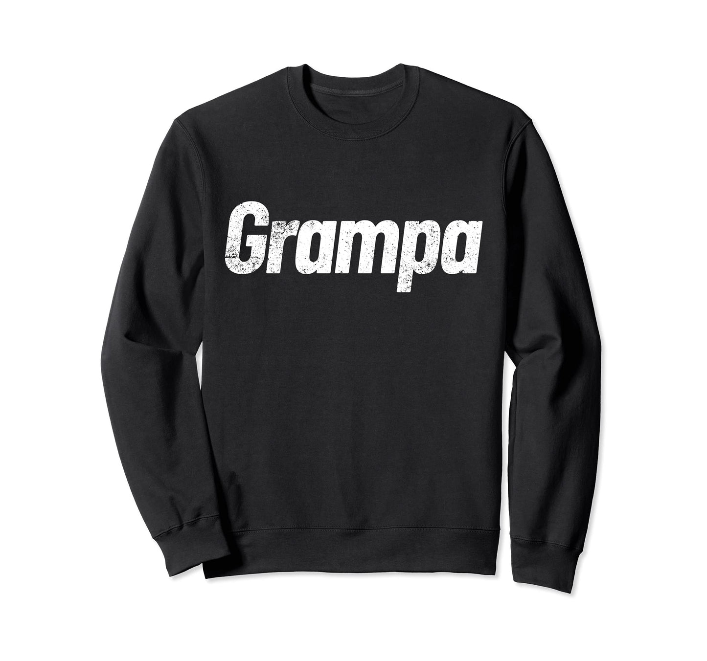 Grampa Grandfather Funny Fathers Sweatshirt - Minimalist Print Men Women - T-Shirt, Sweatshirt, Hoodie