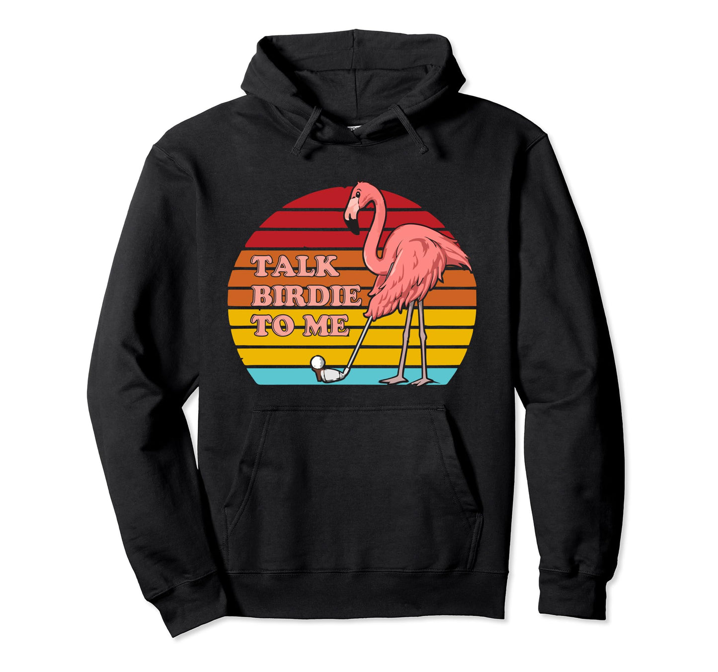 Funny Golf Golfing Talk Birdie To Me Hoodie - Trendy Graphic Men Women - T-Shirt, Sweatshirt, Hoodie
