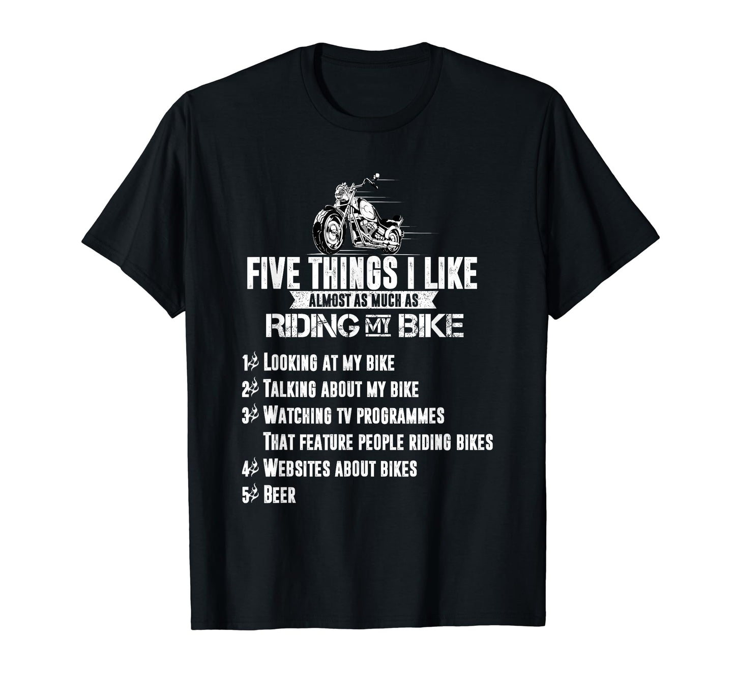 Funny Five Things Motorcycle Riders T-Shirt - Custom Art Print for Adults - T-Shirt, Sweatshirt, Hoodie