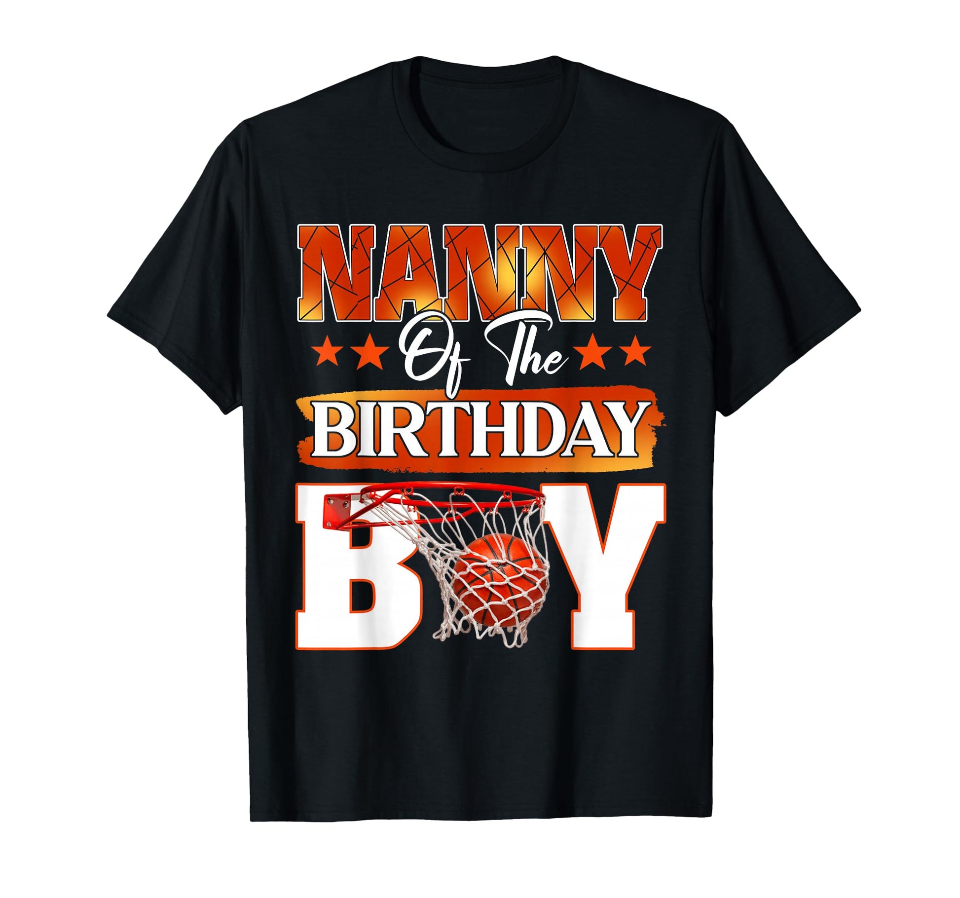 Basketball Nanny Birthday Family T-Shirt - Fun Novelty Design Unisex - T-Shirt, Sweatshirt, Hoodie