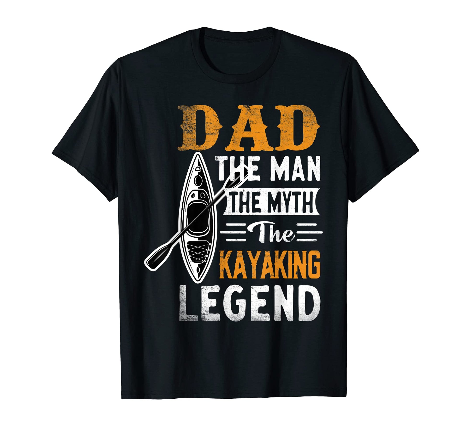 Kayak Dad Myth Kayaking Legend T-Shirt - Novelty Apparel for Adults - T-Shirt, Sweatshirt, Hoodie