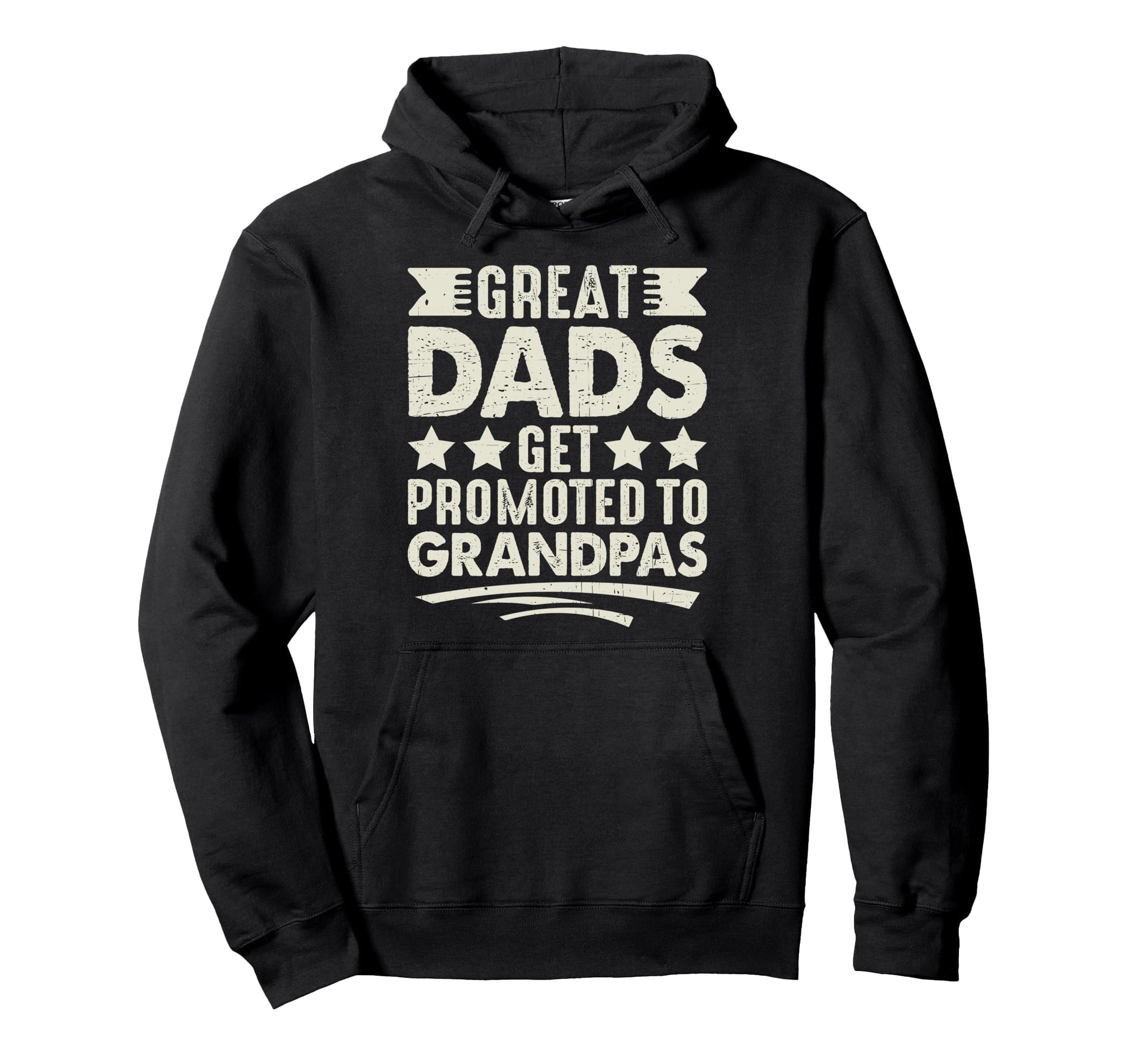 Great Dads Get Promoted To Grandpas Funny Hoodie - Graphic Print Unisex - T-Shirt, Sweatshirt, Hoodie