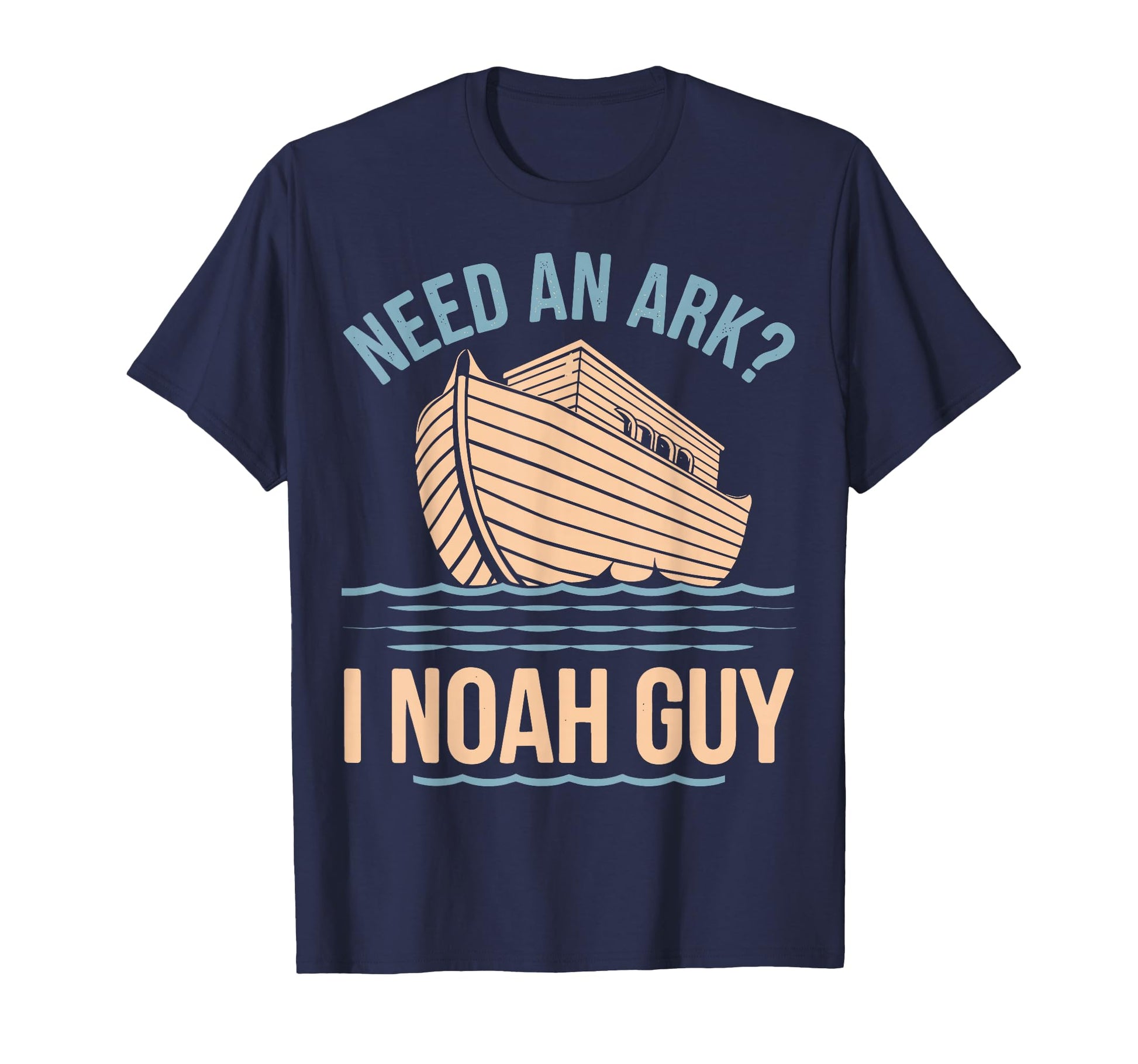 Mens Need Ark I Noah Guy Funny T-Shirt - Trendy Graphic for Adults - T-Shirt, Sweatshirt, Hoodie
