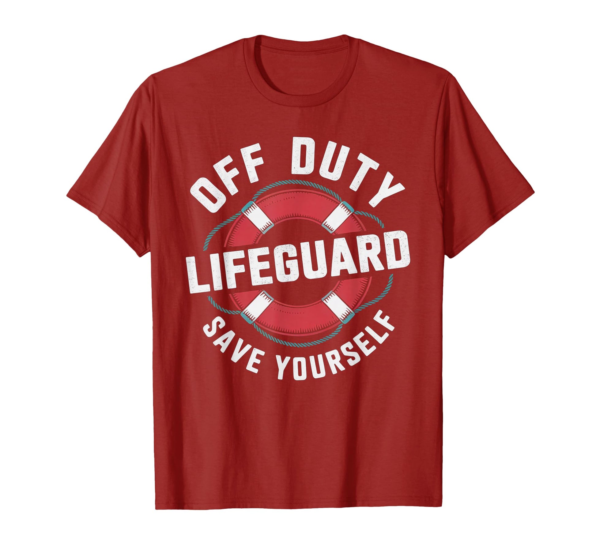 Funny Off Duty Lifeguards Save Yourself T-Shirt - Unique Graphic Unisex - T-Shirt, Sweatshirt, Hoodie