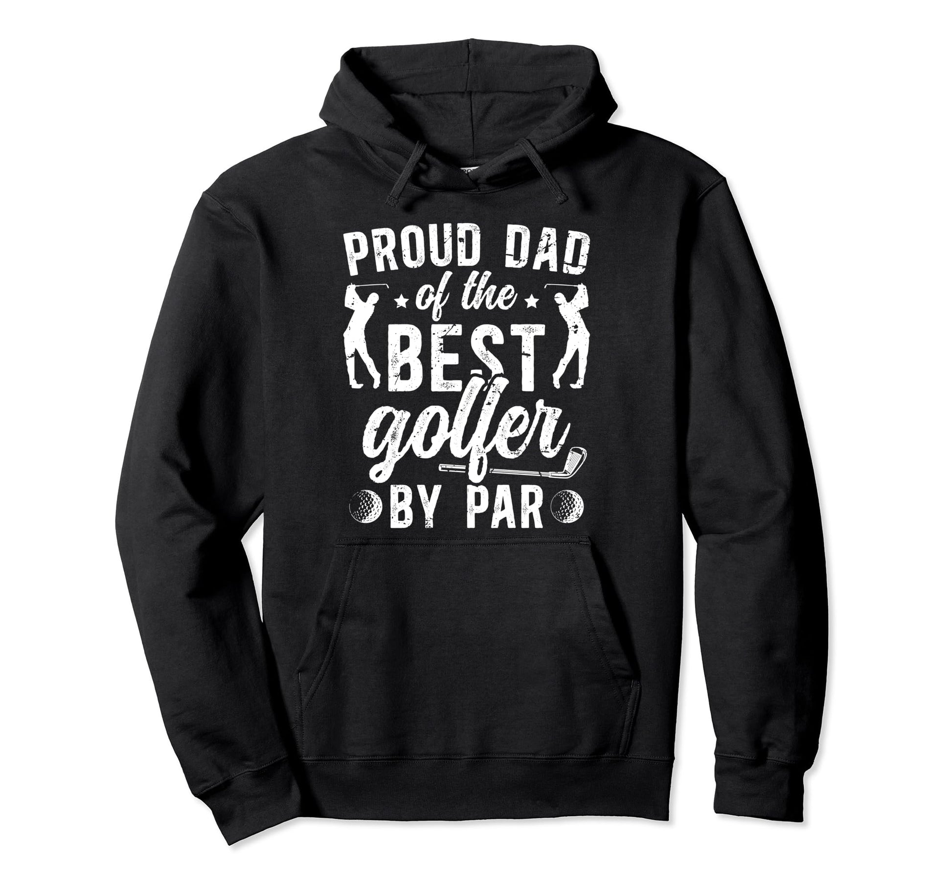 Proud Dad Golf Player Father Golfer Dad Hoodie - Unique Graphic Men Women - T-Shirt, Sweatshirt, Hoodie