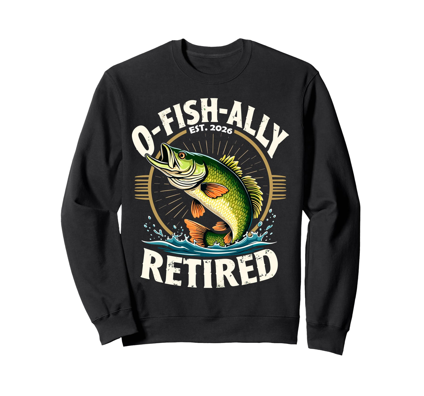 Ofishally Retired Est 2026 Sweatshirt - Casual Everyday Wear Men Women - T-Shirt, Sweatshirt, Hoodie