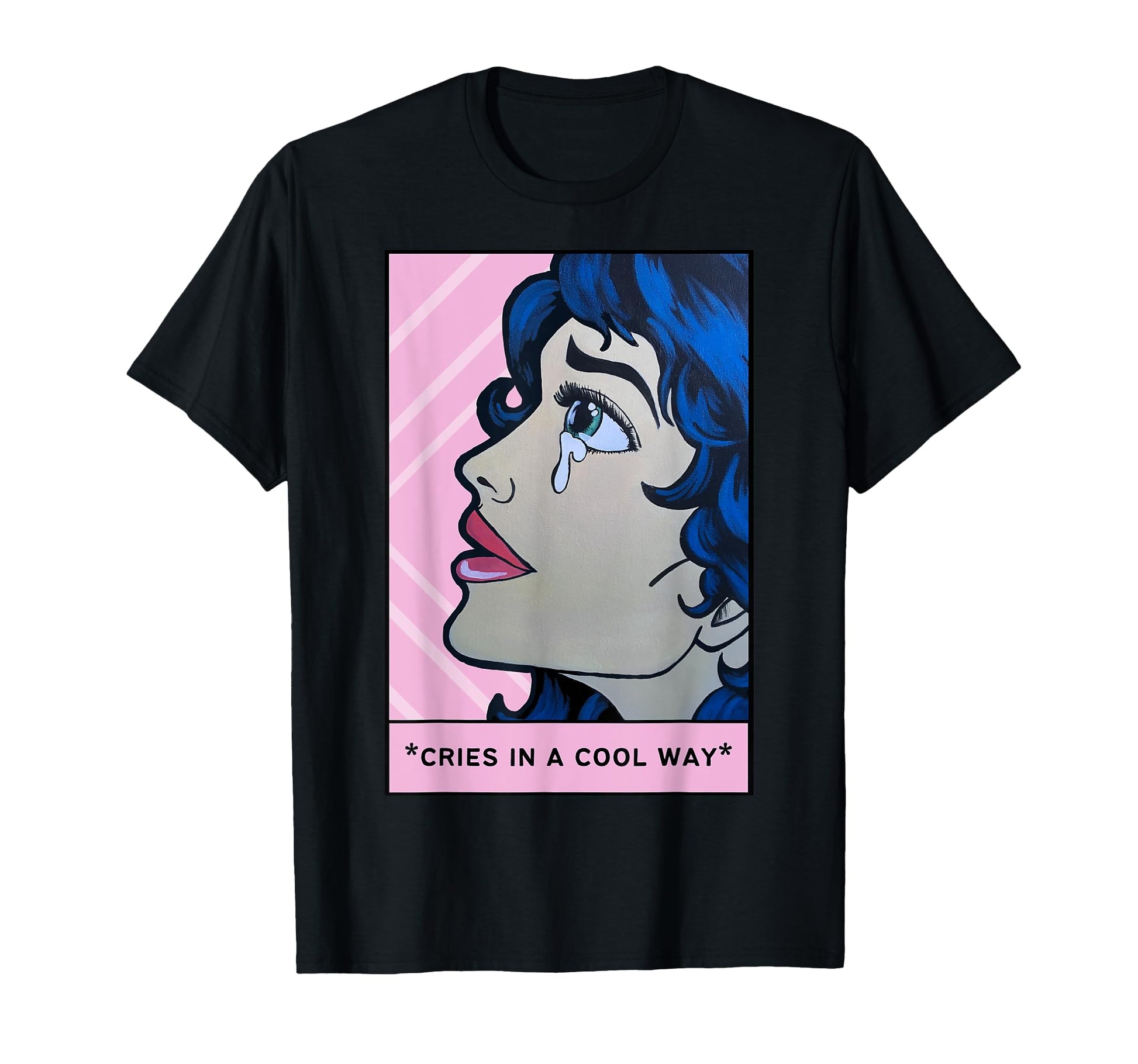 Cries Way Funny Pop Art T-Shirt - Novelty Apparel Men Women - T-Shirt, Sweatshirt, Hoodie