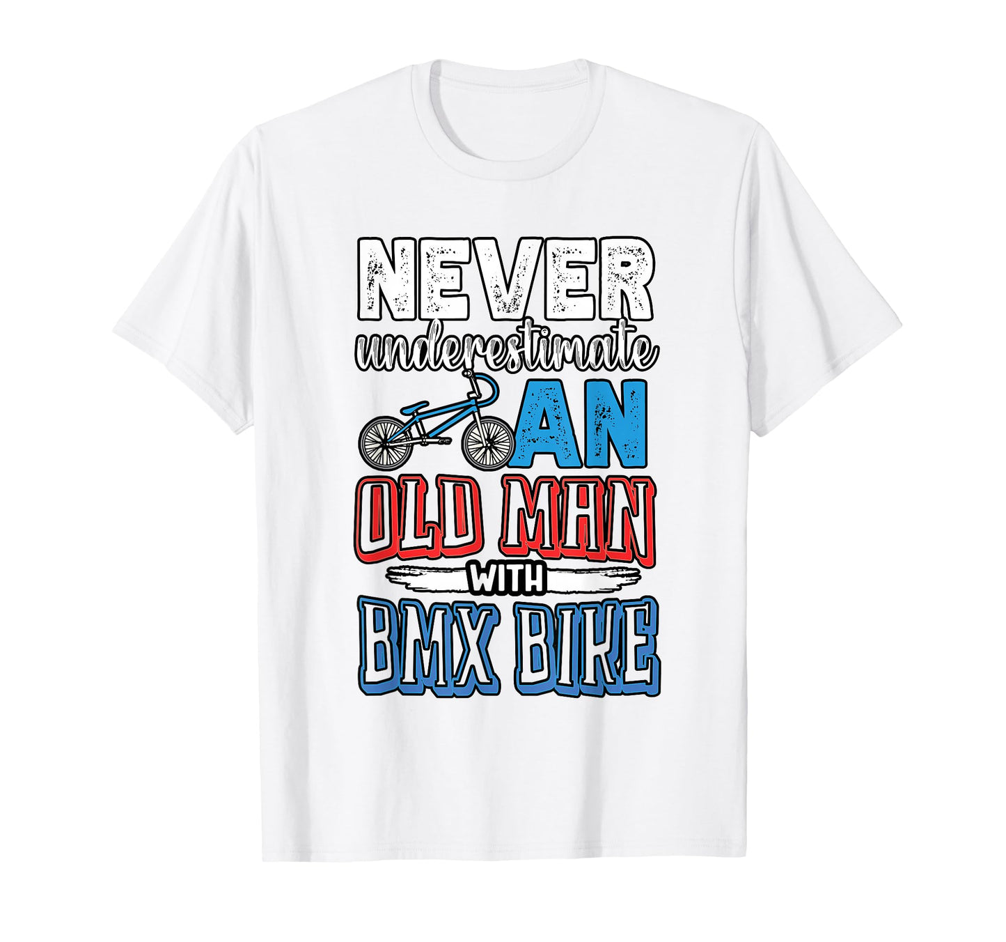 Old Bmx Bike Father Dad Bmx T-Shirt - Unique Graphic Men Women - T-Shirt, Sweatshirt, Hoodie