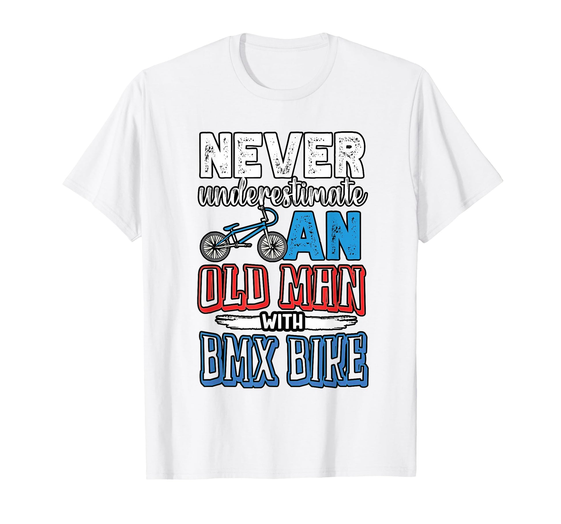 Old Bmx Bike Father Dad Bmx T-Shirt - Unique Graphic Men Women - T-Shirt, Sweatshirt, Hoodie
