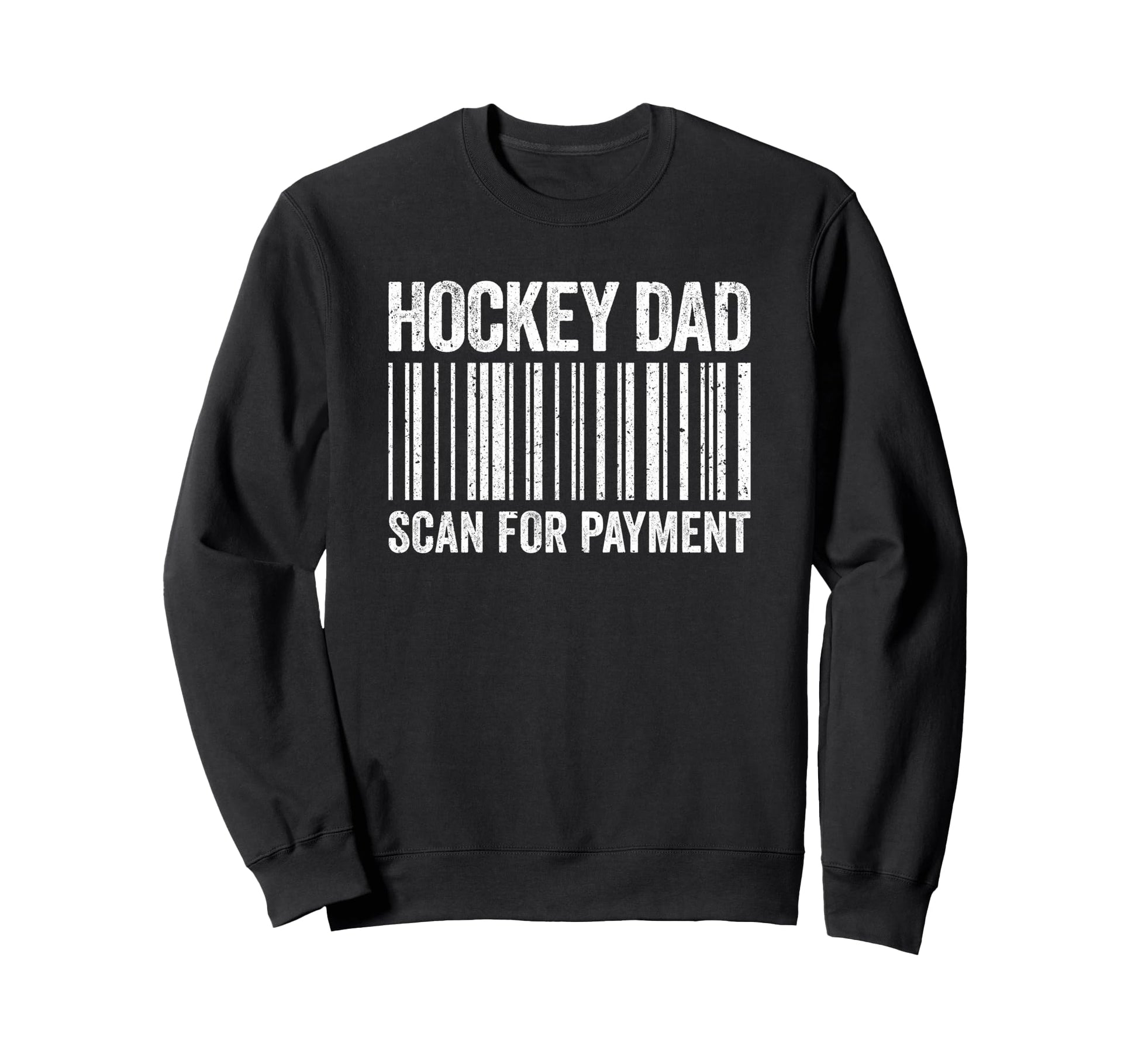 Hockey Dad Scan Payment Hockey Sweatshirt - Custom Art Print Men Women - T-Shirt, Sweatshirt, Hoodie