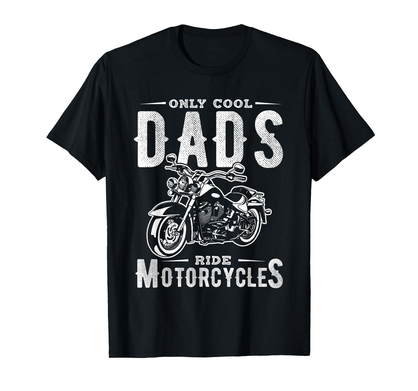 Only Dads Ride Motorcycles Dads T-Shirt - Aesthetic Graphic Men Women - T-Shirt, Sweatshirt, Hoodie