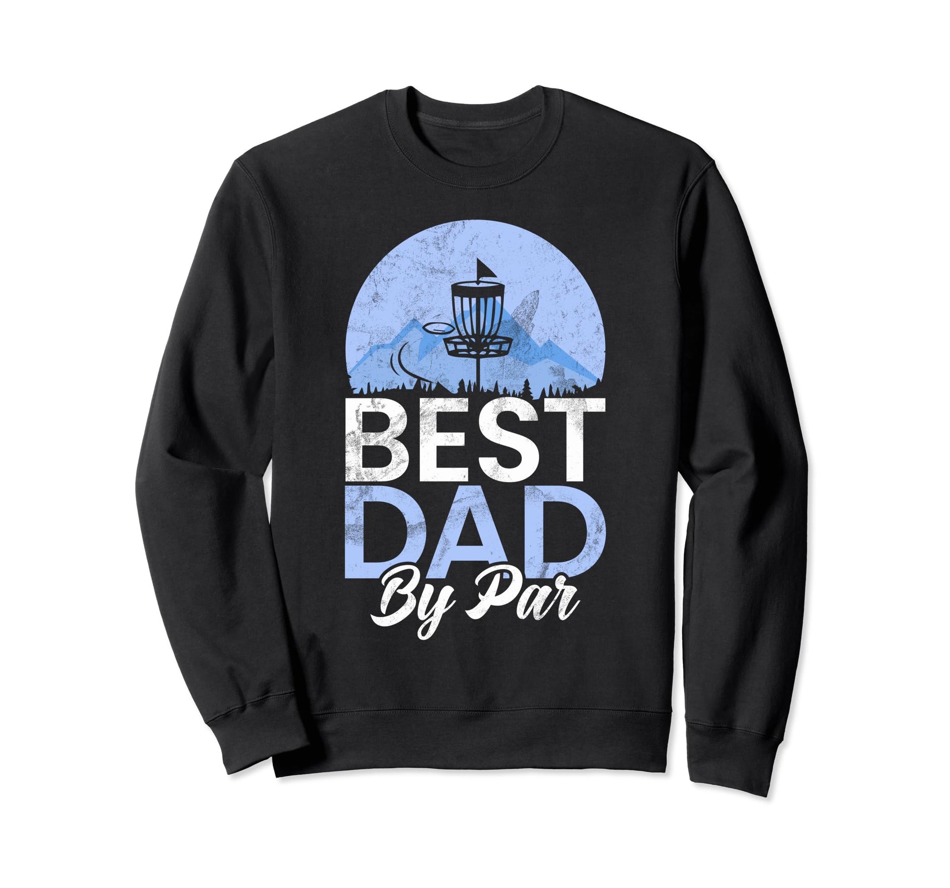Funny Ultimate Frisbee Best Dad Par Sweatshirt - Trendy Graphic Unisex - T-Shirt, Sweatshirt, Hoodie