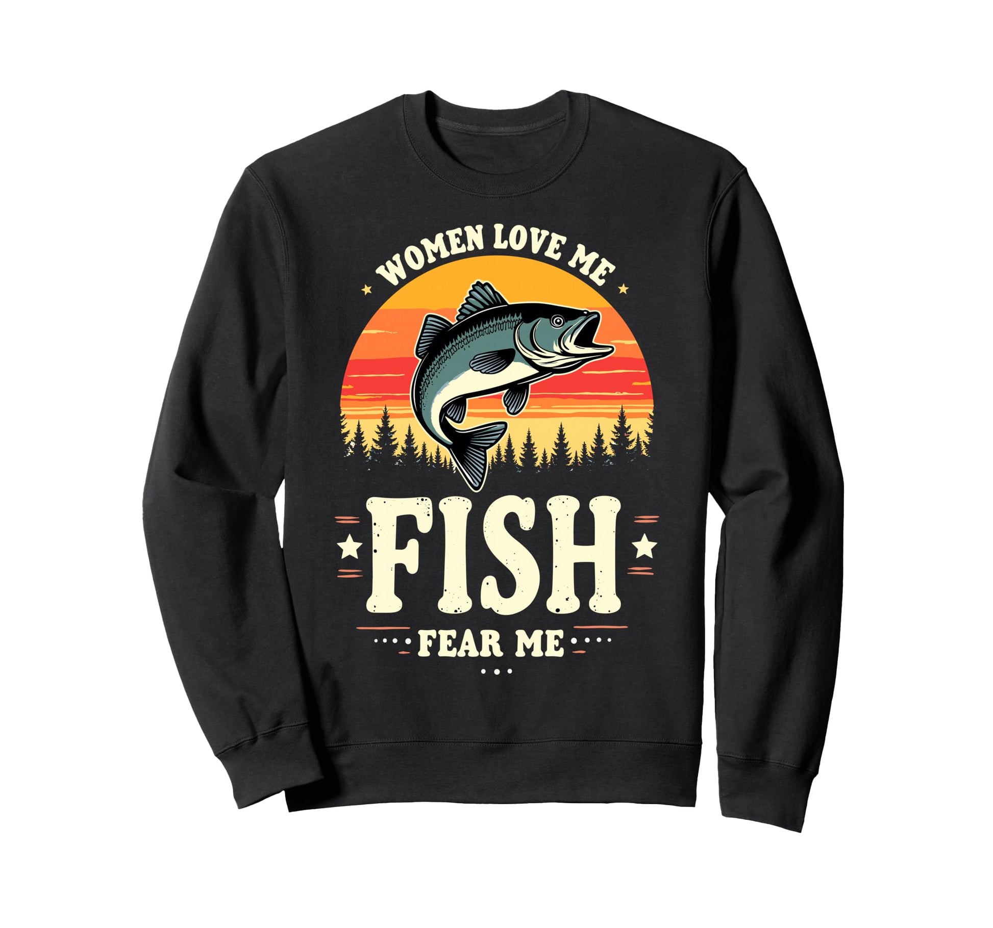 Love Me Fish Fear Me Fishing Meme Sweatshirt - Novelty Apparel for Adults - T-Shirt, Sweatshirt, Hoodie