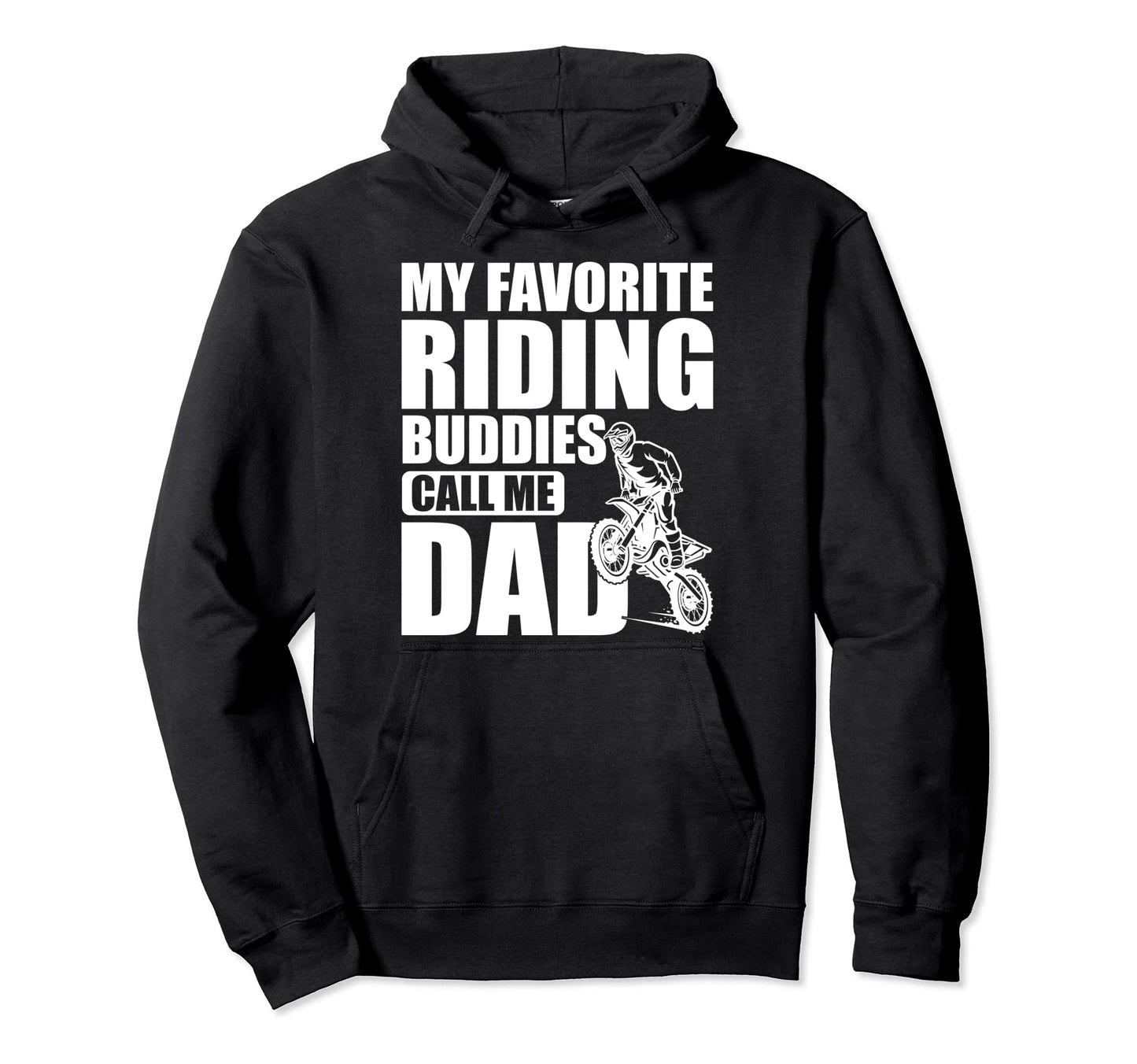 Motorcross Dad My Favorite Riding Hoodie - Streetwear Style for Adults - T-Shirt, Sweatshirt, Hoodie
