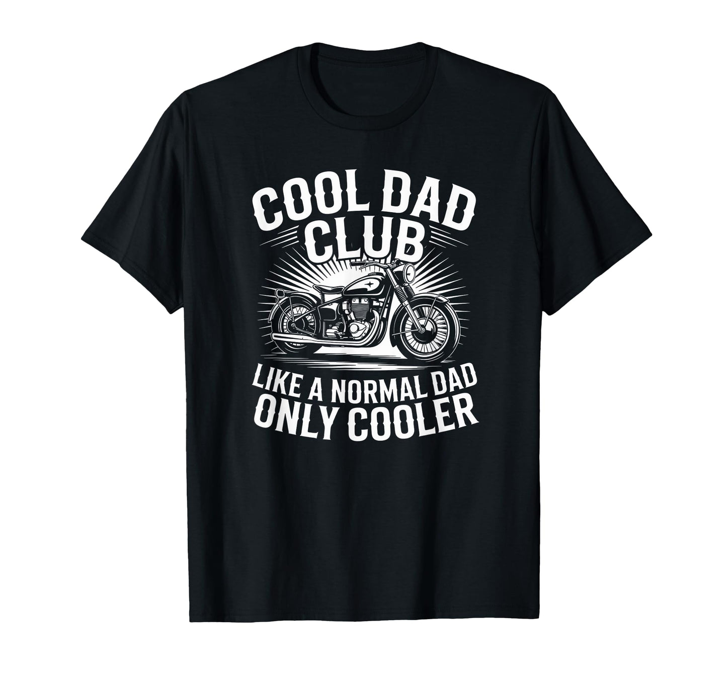 Biker Dad Great Best Club Way Cooler T-Shirt - Unique Graphic Unisex - T-Shirt, Sweatshirt, Hoodie