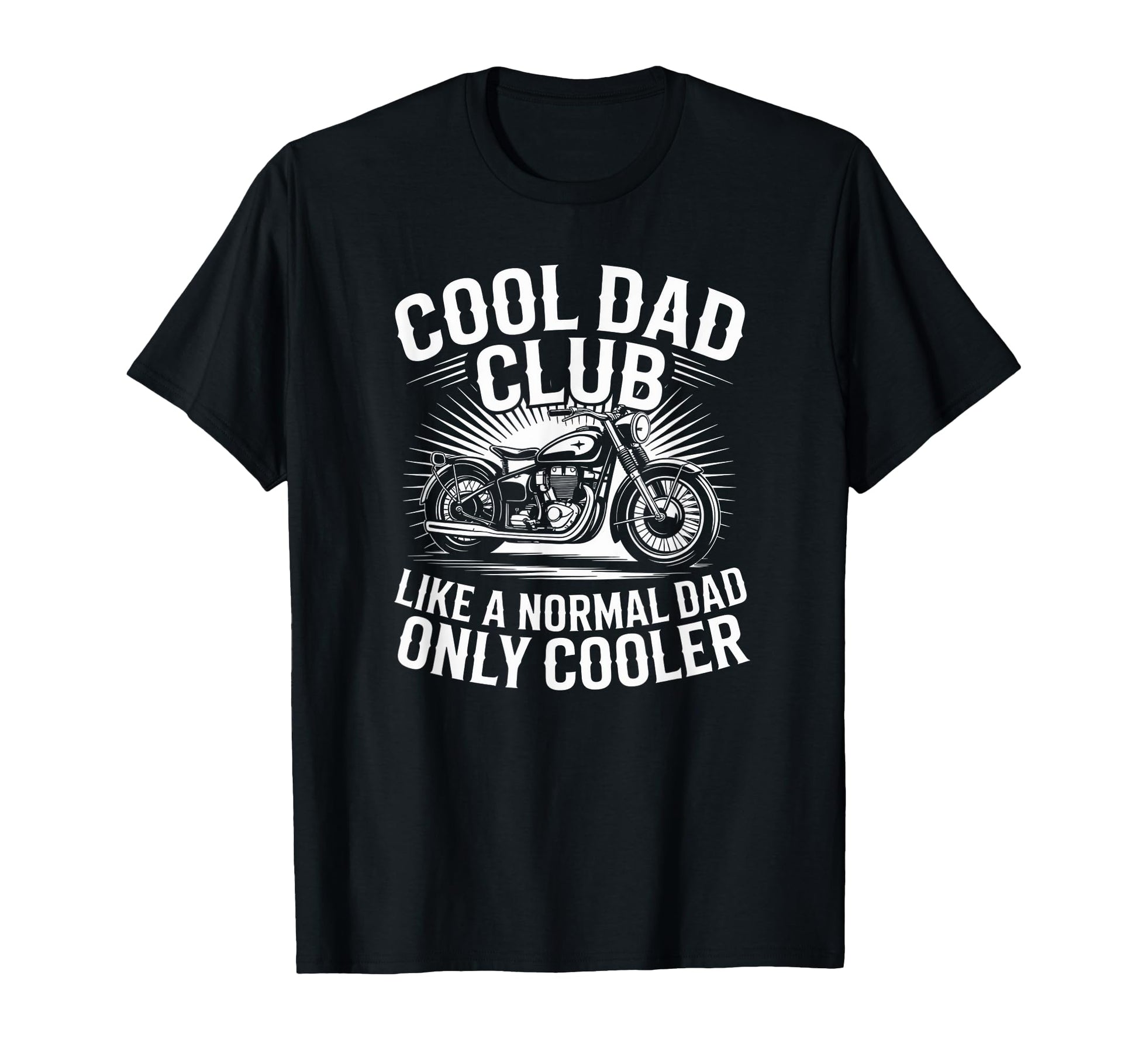 Biker Dad Great Best Club Way Cooler T-Shirt - Unique Graphic Unisex - T-Shirt, Sweatshirt, Hoodie