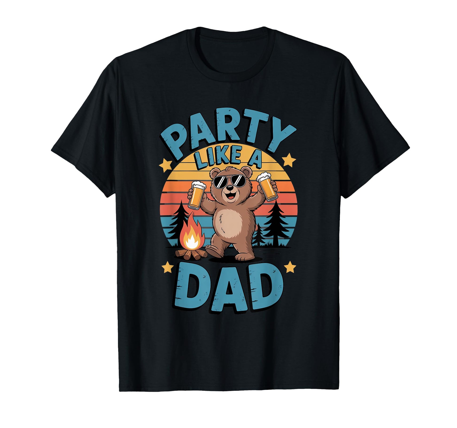 Fathers Day Party Like Dad Bear Camping T-Shirt - Novelty Apparel Unisex - T-Shirt, Sweatshirt, Hoodie