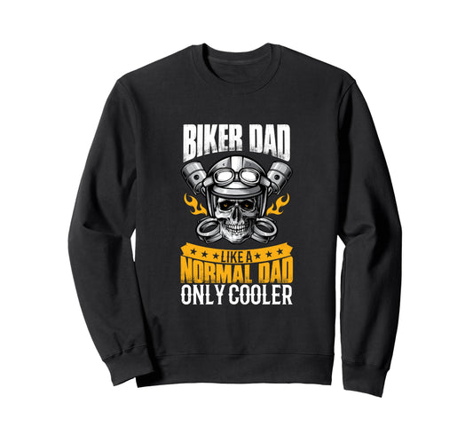 Biker Dad Like Normal Dad Only Cooler Sweatshirt - Minimalist Print Unisex - T-Shirt, Sweatshirt, Hoodie
