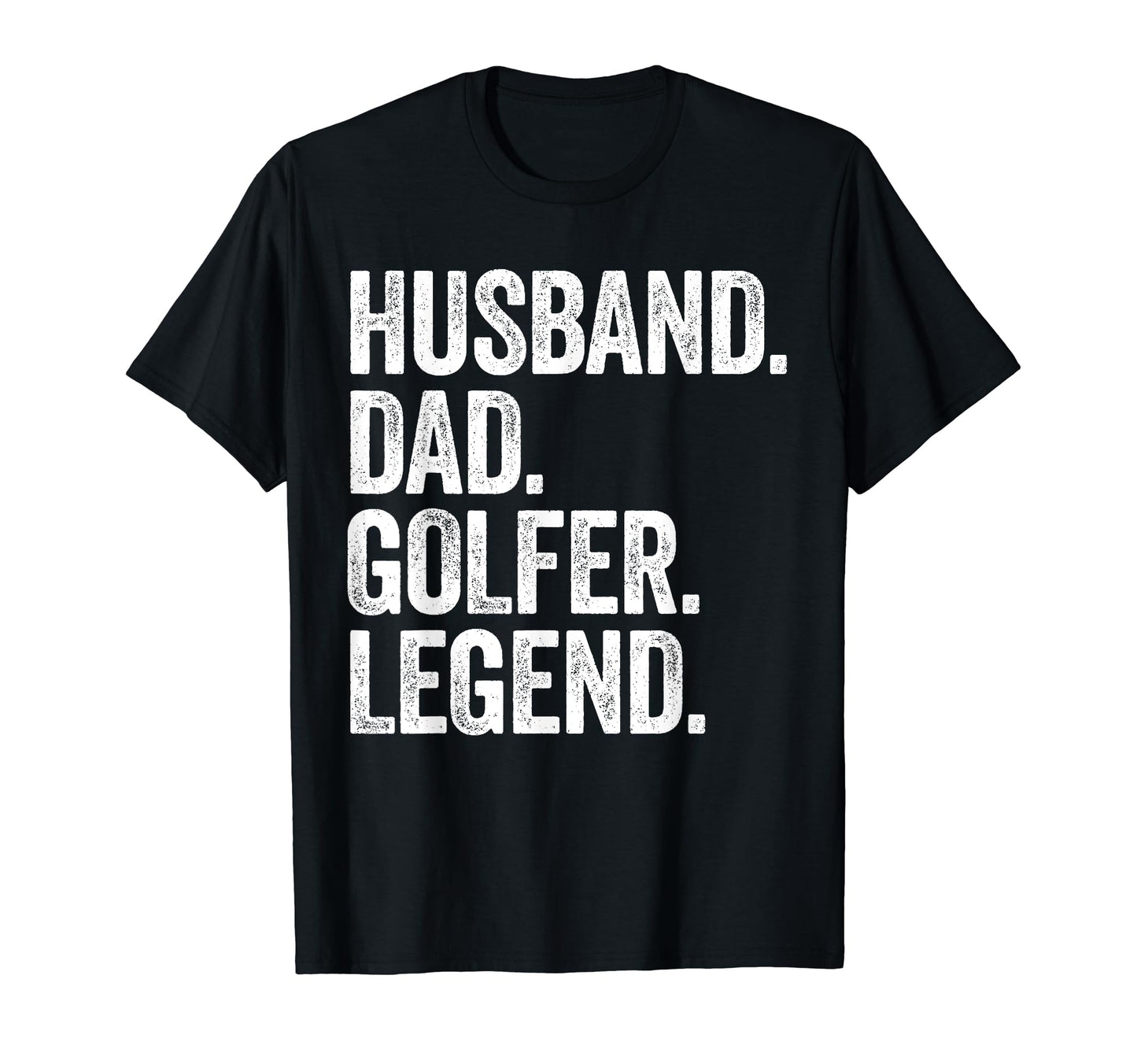 Husband Dad Golfer Funny Golf T-Shirt - Casual Everyday Wear Men Women - T-Shirt, Sweatshirt, Hoodie