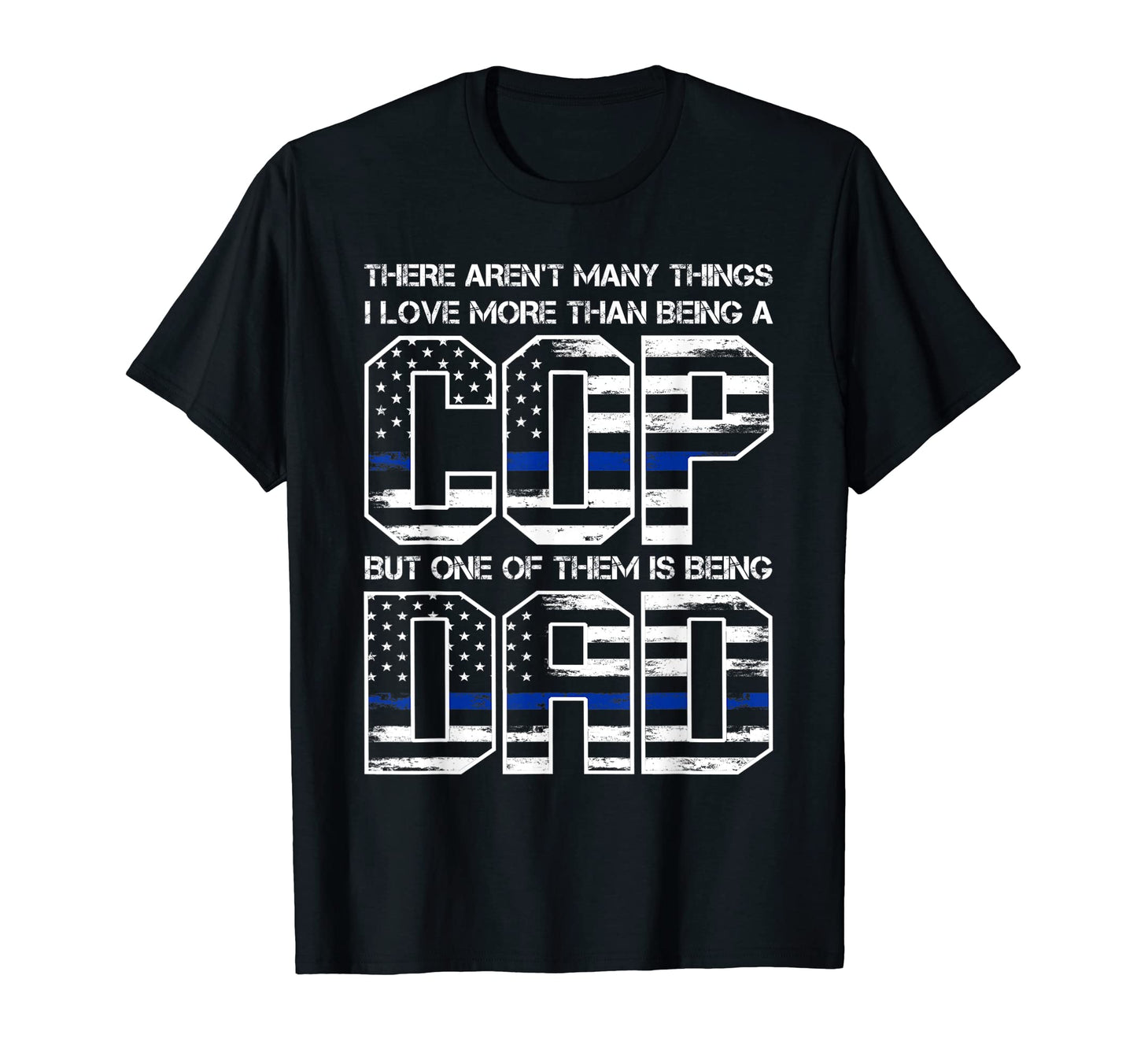 Mens Being Cop And Dad Cop T-Shirt - Streetwear Style for Adults - T-Shirt, Sweatshirt, Hoodie