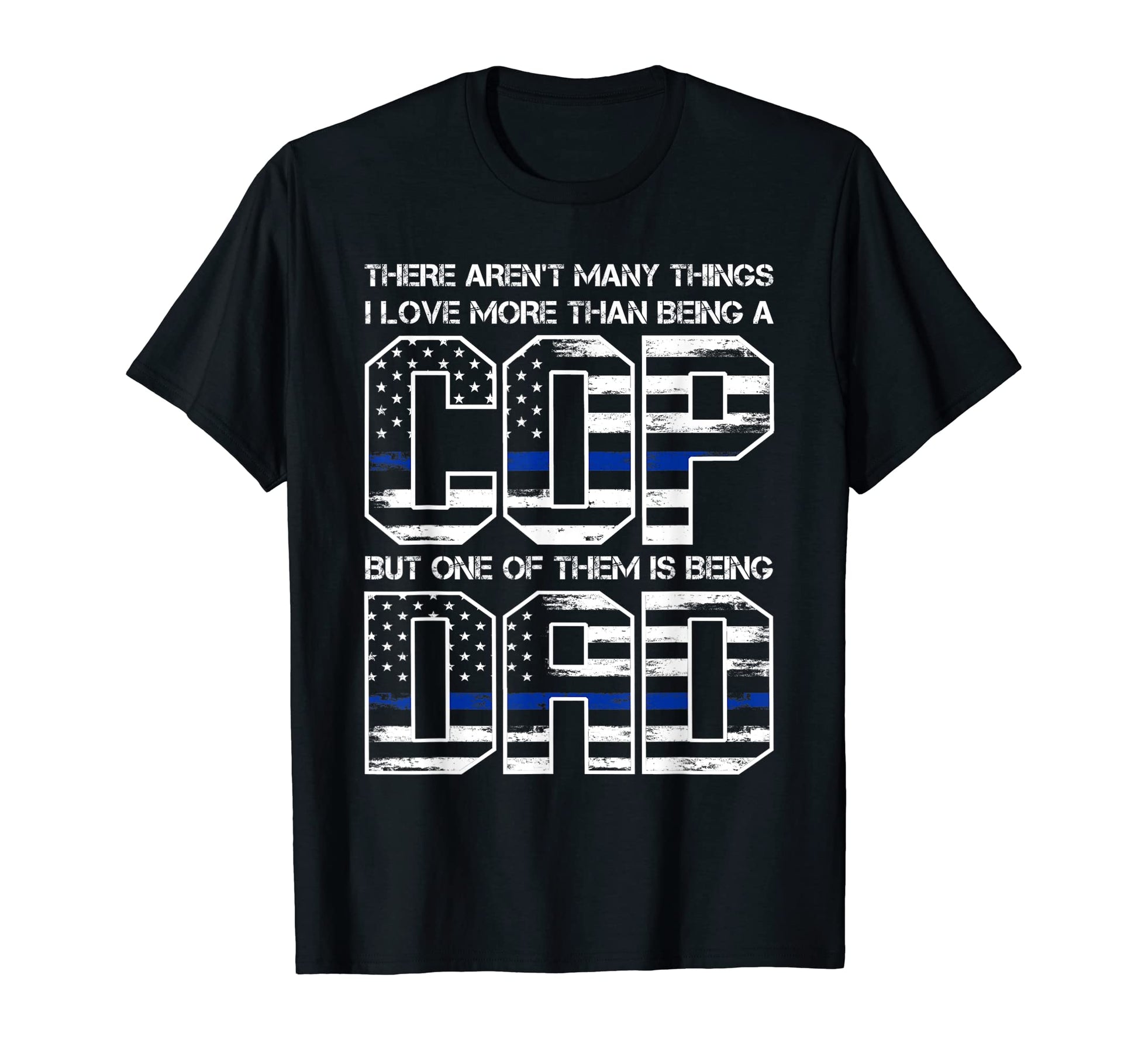 Mens Being Cop And Dad Cop T-Shirt - Streetwear Style for Adults - T-Shirt, Sweatshirt, Hoodie