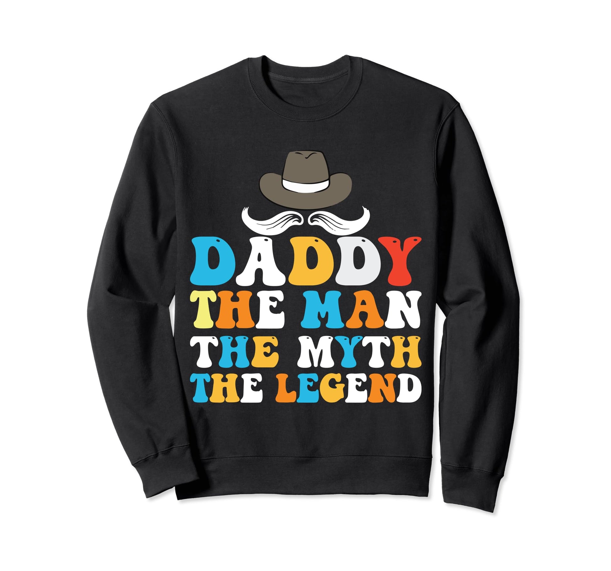 Funny Daddy Dad Papa Funny Fathers Sweatshirt - Novelty Apparel Men Women - T-Shirt, Sweatshirt, Hoodie