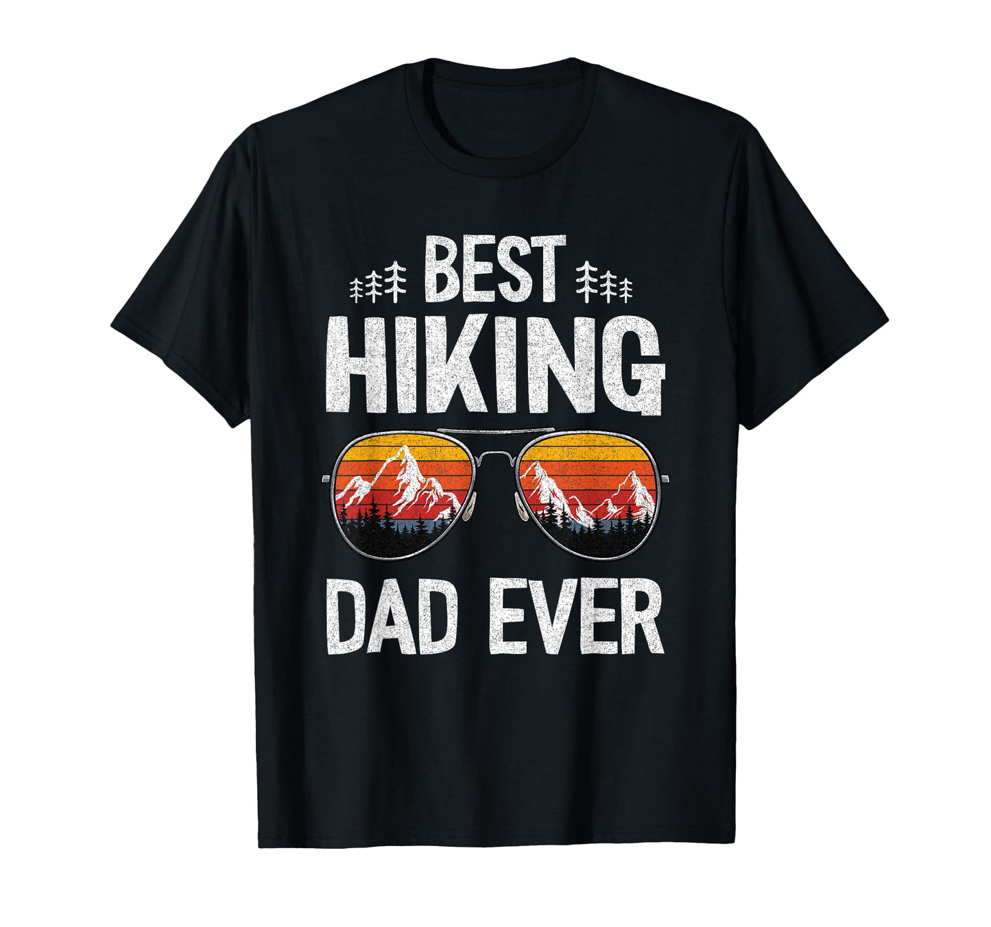 Best Hiking Dad Ever Outdoor Vacation T-Shirt - Unique Graphic Men Women - T-Shirt, Sweatshirt, Hoodie