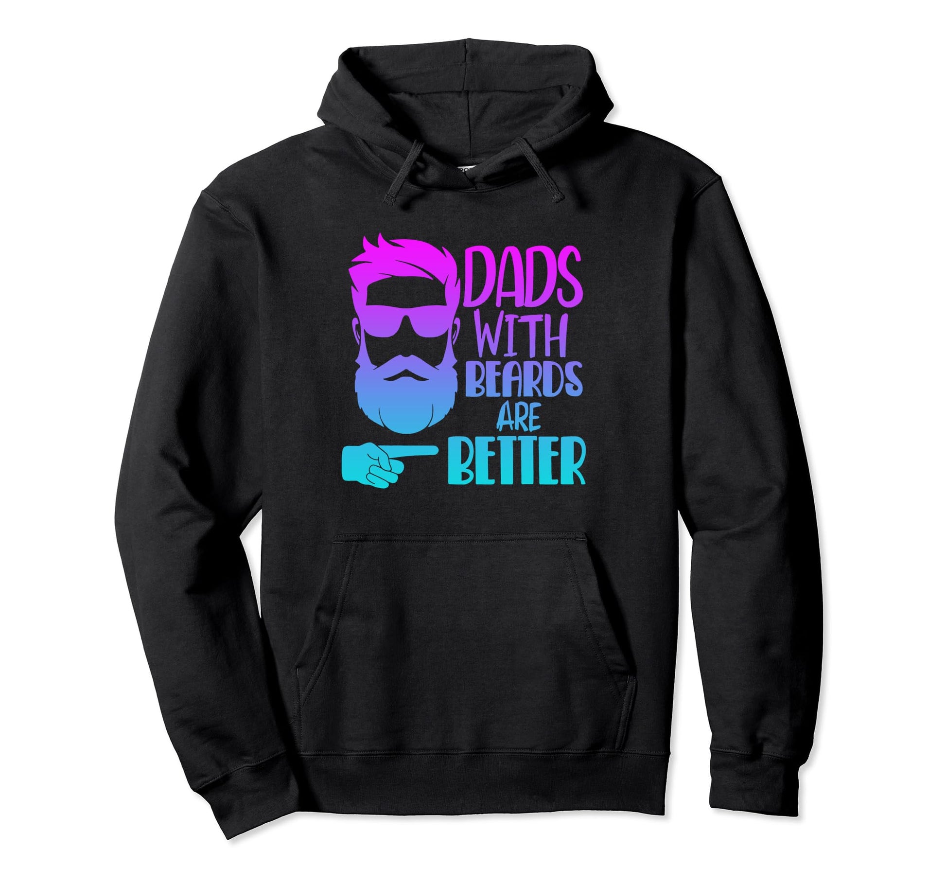 Dads Beards Are Better Funny Shirts Dad Hoodie - Minimalist Print Unisex - T-Shirt, Sweatshirt, Hoodie