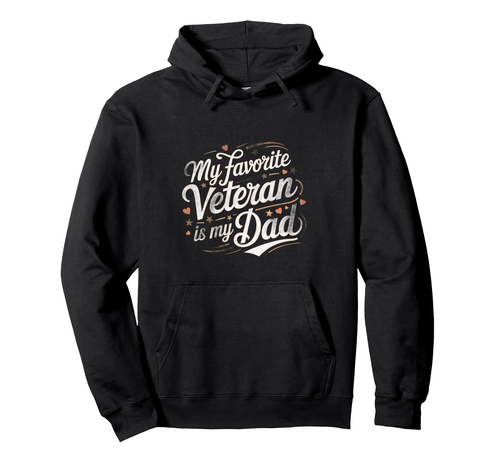 My Favorite Veteran Is My Dad Military Hoodie - Novelty Apparel for Adults - T-Shirt, Sweatshirt, Hoodie