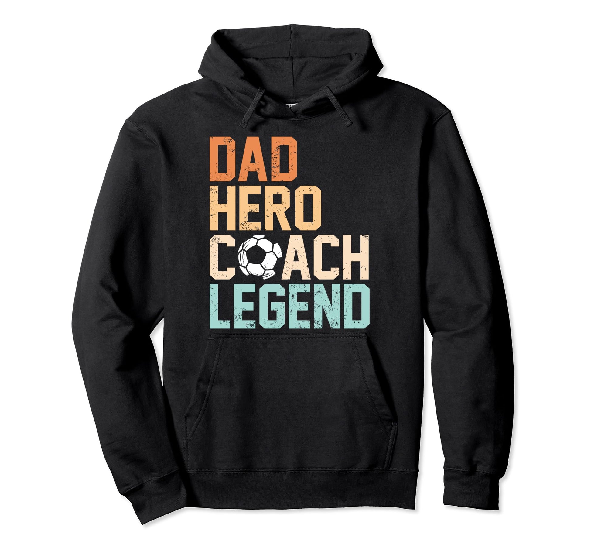 Dad Hero Coach Legend Funny Soccer Hoodie - Fun Novelty Design for Adults - T-Shirt, Sweatshirt, Hoodie