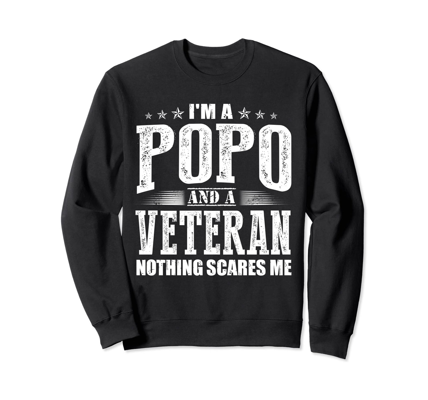 Im Popo And Veteran Nothing Scares Sweatshirt - Trendy Graphic for Adults - T-Shirt, Sweatshirt, Hoodie
