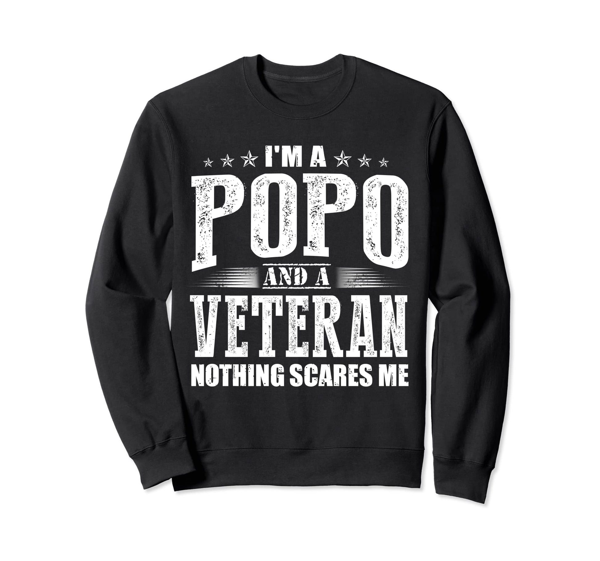 Im Popo And Veteran Nothing Scares Sweatshirt - Trendy Graphic for Adults - T-Shirt, Sweatshirt, Hoodie