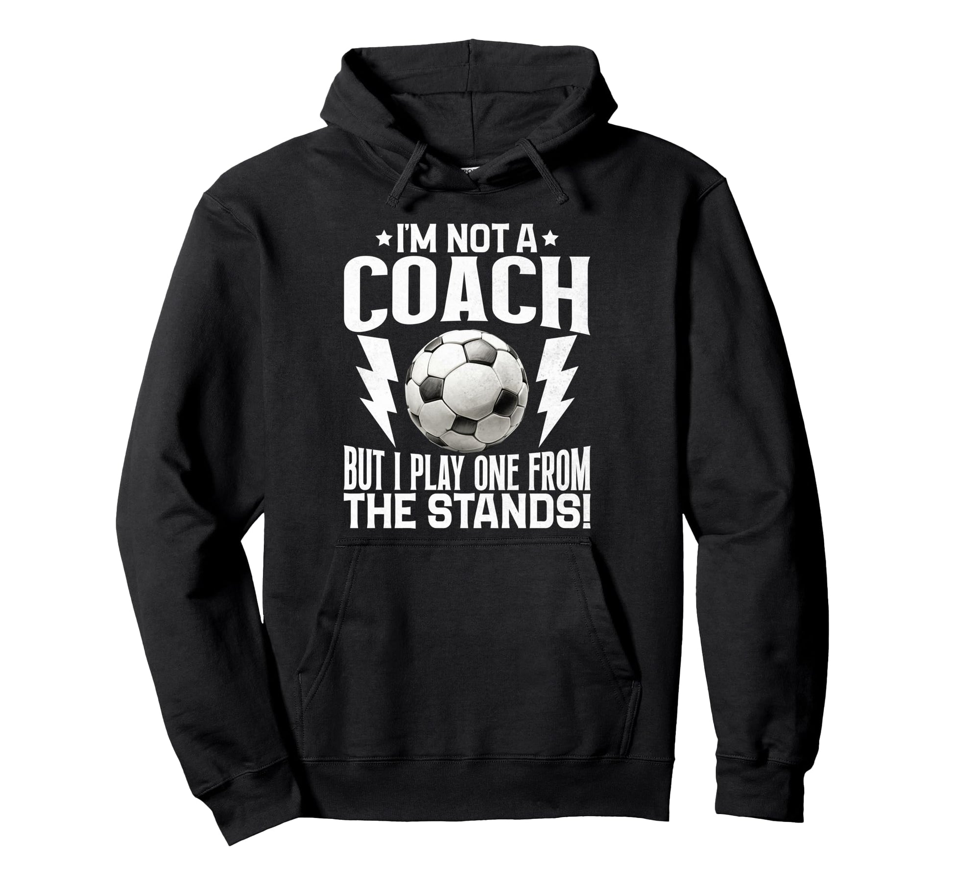 Im Not Coach But I Play One From Stands Hoodie - Novelty Apparel Men Women - T-Shirt, Sweatshirt, Hoodie