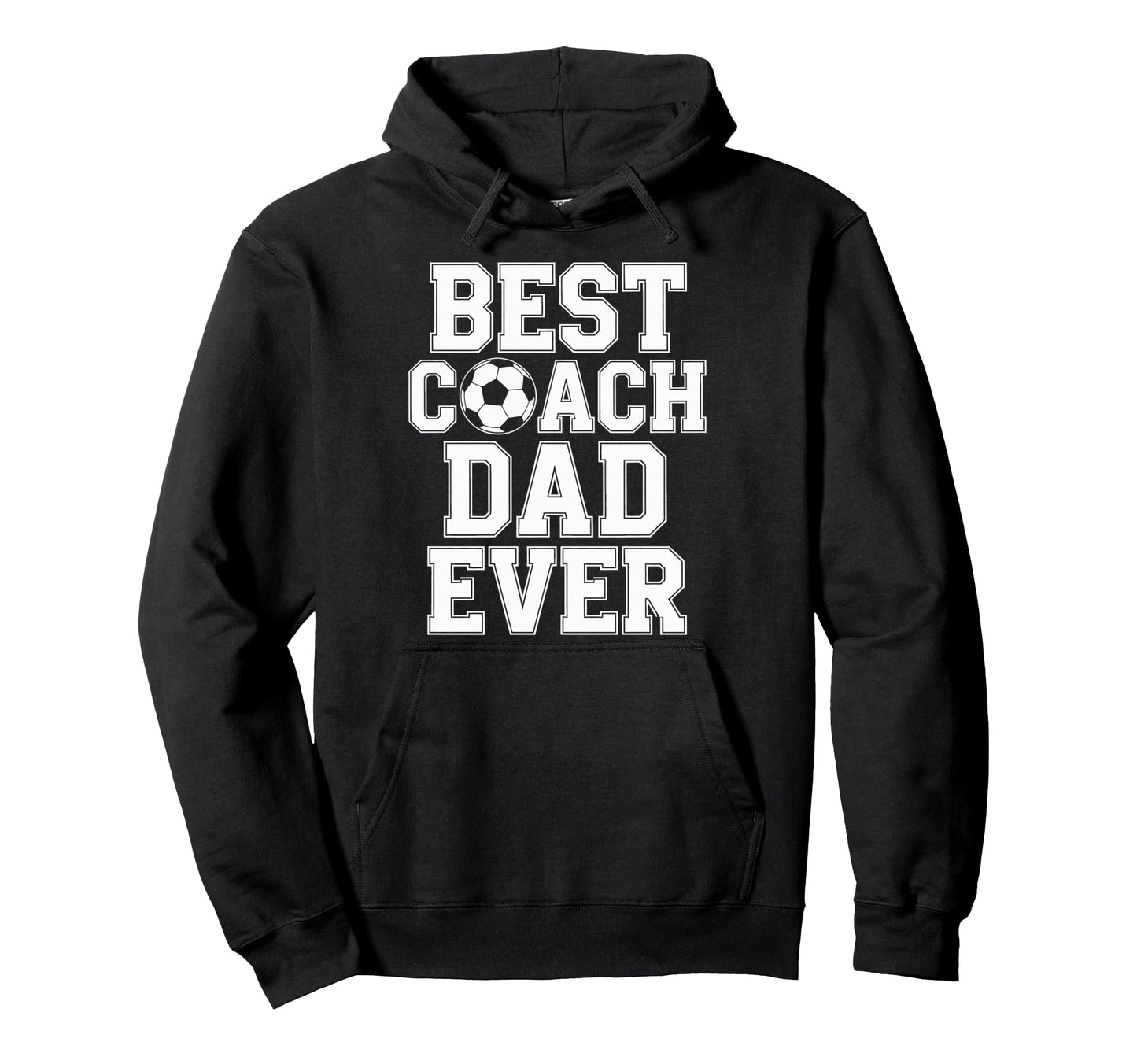Best Coach Dad Ever Soccer Players Hoodie - Casual Everyday Wear Unisex - T-Shirt, Sweatshirt, Hoodie