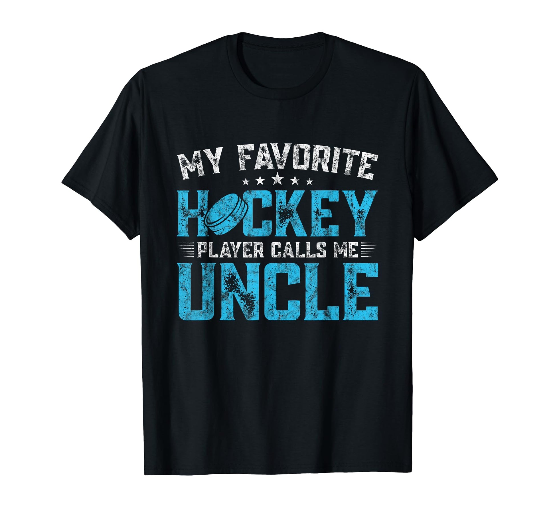 My Favorite Hockey Player Calls Me Uncle T-Shirt - Custom Art Print Unisex - T-Shirt, Sweatshirt, Hoodie