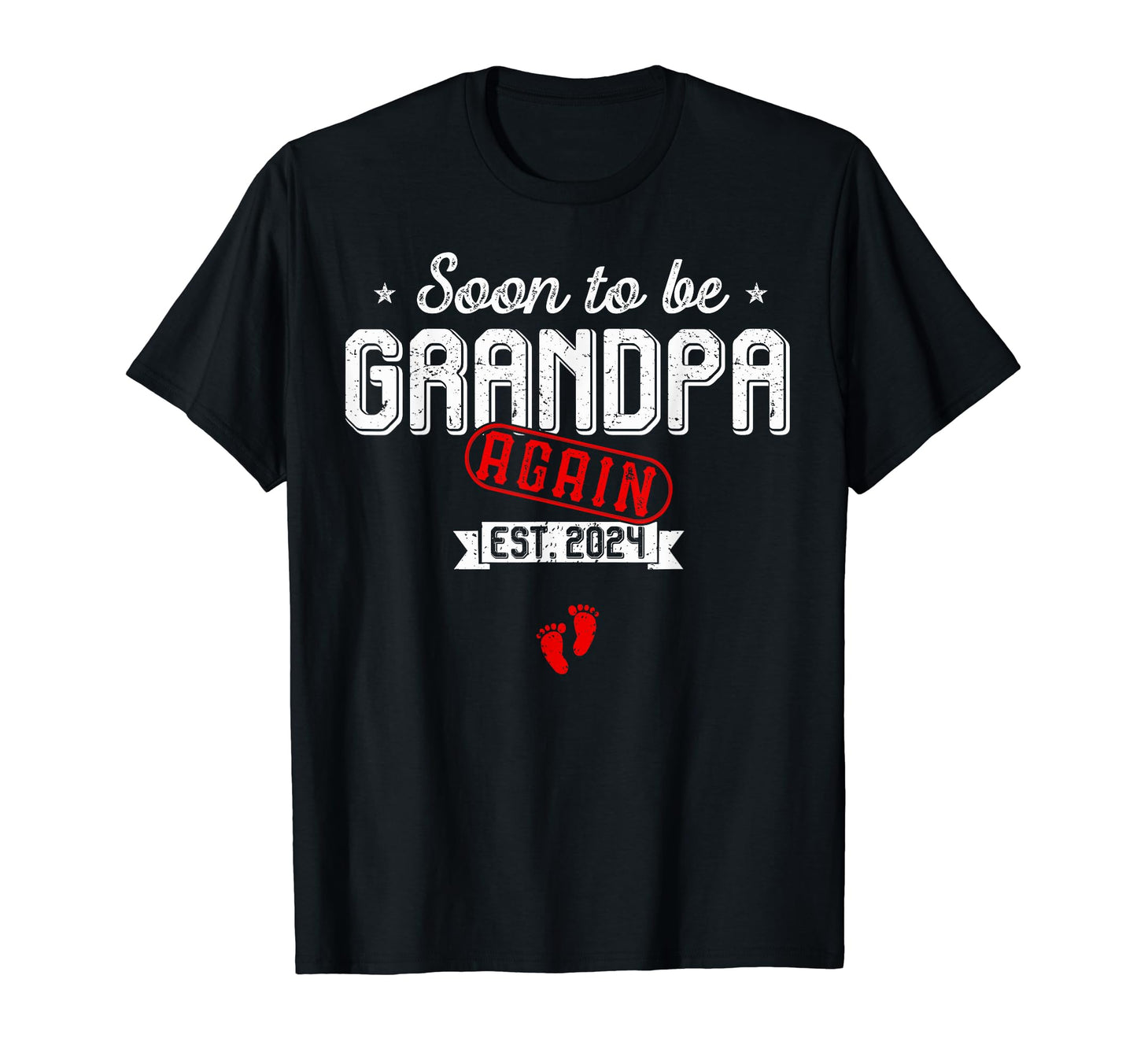 Soon To Be Grandpa Again Promoted To T-Shirt - Unique Graphic Men Women - T-Shirt, Sweatshirt, Hoodie