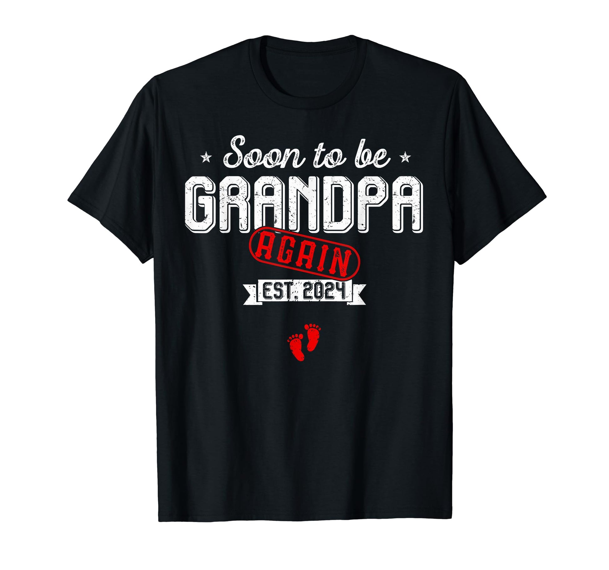 Soon To Be Grandpa Again Promoted To T-Shirt - Unique Graphic Men Women - T-Shirt, Sweatshirt, Hoodie