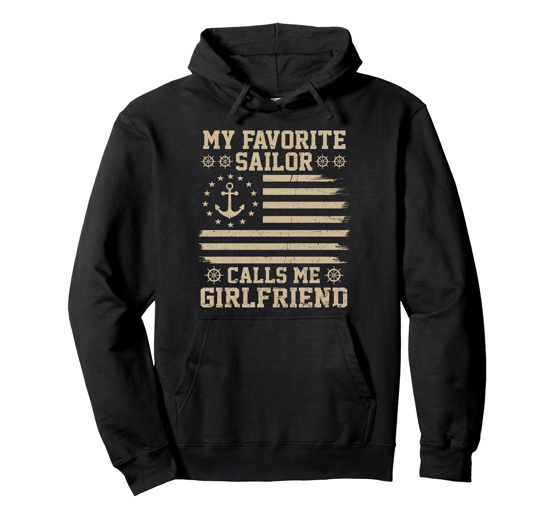 My Favorite Sailor Calls Me Girlfriend Hoodie - Unique Graphic for Adults - T-Shirt, Sweatshirt, Hoodie