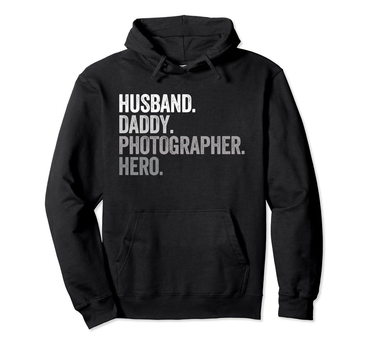 Husband Daddy Photographer Dad Hoodie - Fun Novelty Design for Adults - T-Shirt, Sweatshirt, Hoodie