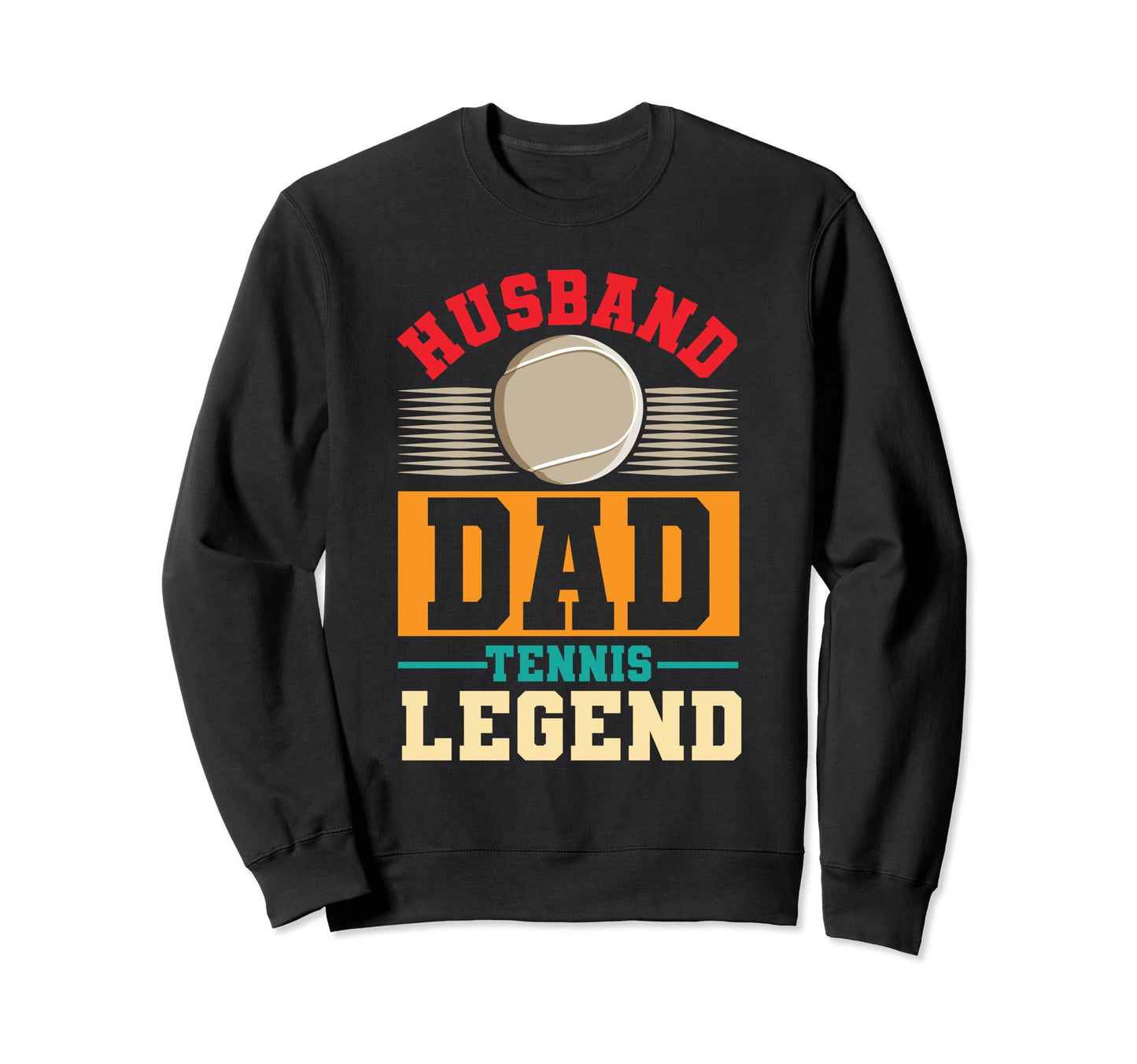 Husband Dad Tennis Legend Fan Sports Sweatshirt - Graphic Print for Adults - T-Shirt, Sweatshirt, Hoodie