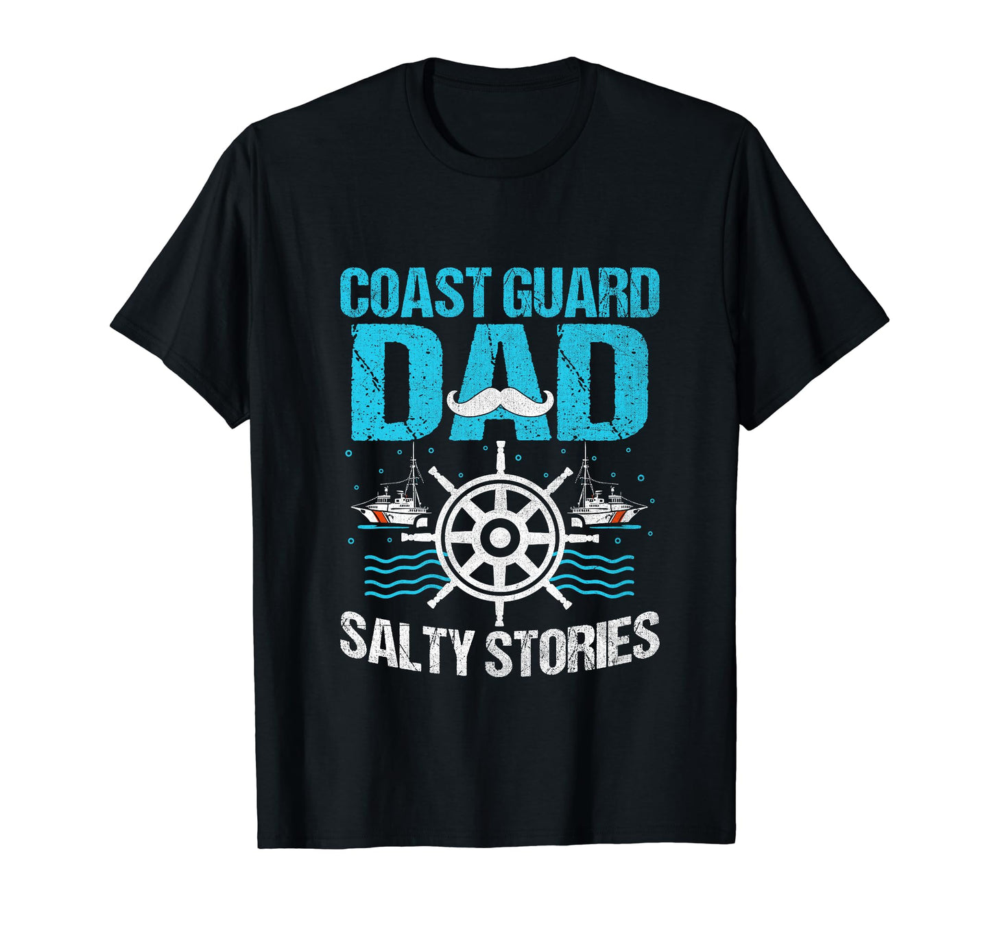 Coast Guard Dad Funny Proud Uscg T-Shirt - Casual Everyday Wear Unisex - T-Shirt, Sweatshirt, Hoodie