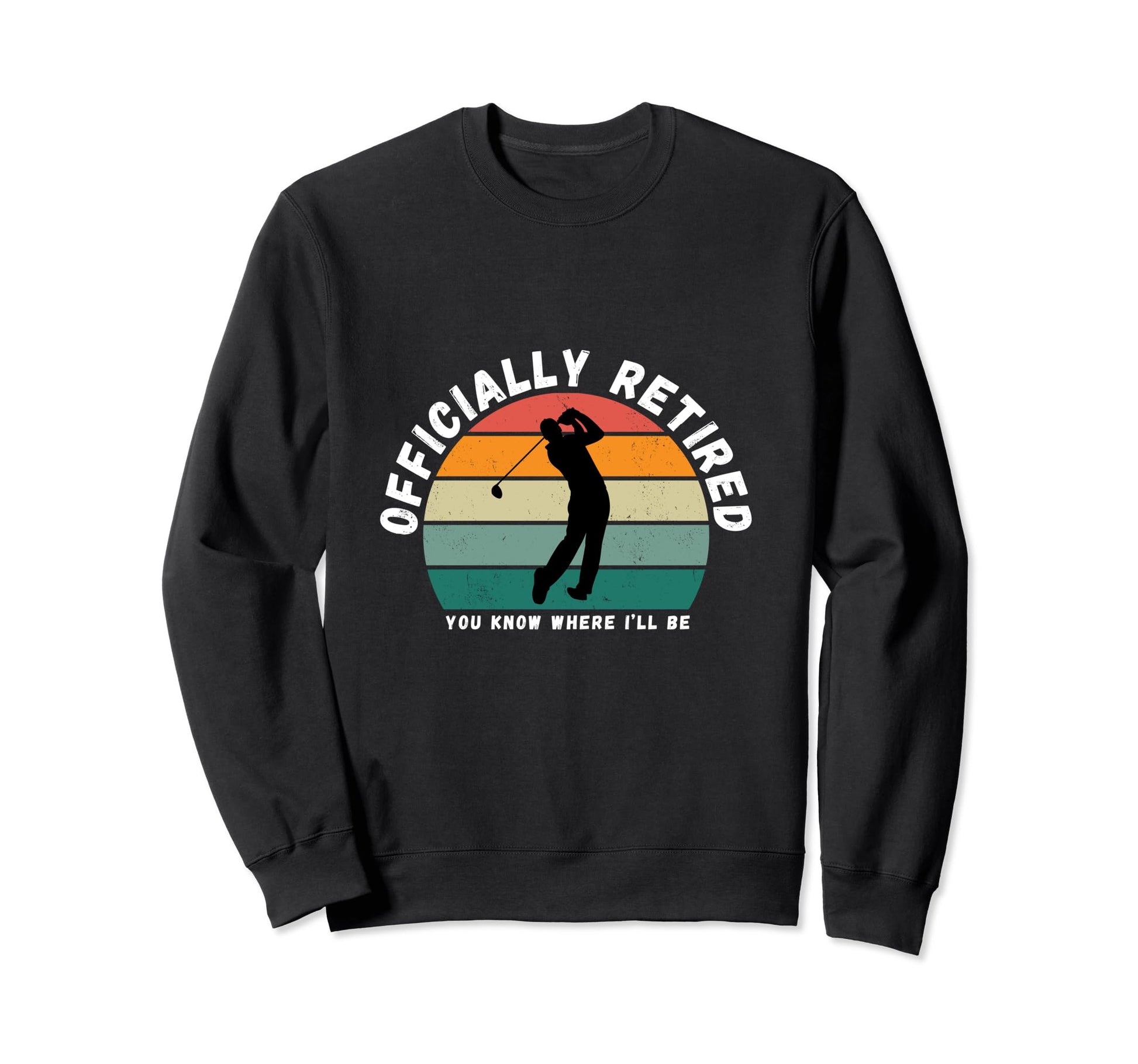 Officially Retired Golf Dads Sweatshirt - Aesthetic Graphic Men Women - T-Shirt, Sweatshirt, Hoodie