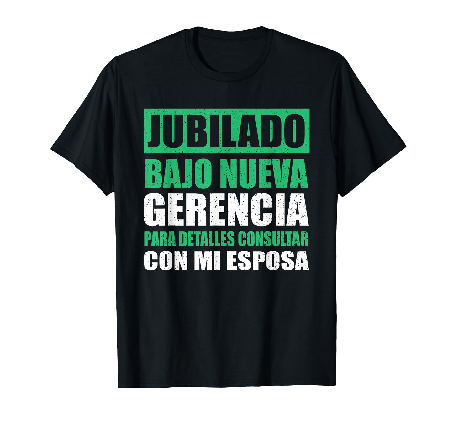 Funny Retired Husband Retirement Spanish T-Shirt - Graphic Print Unisex - T-Shirt, Sweatshirt, Hoodie