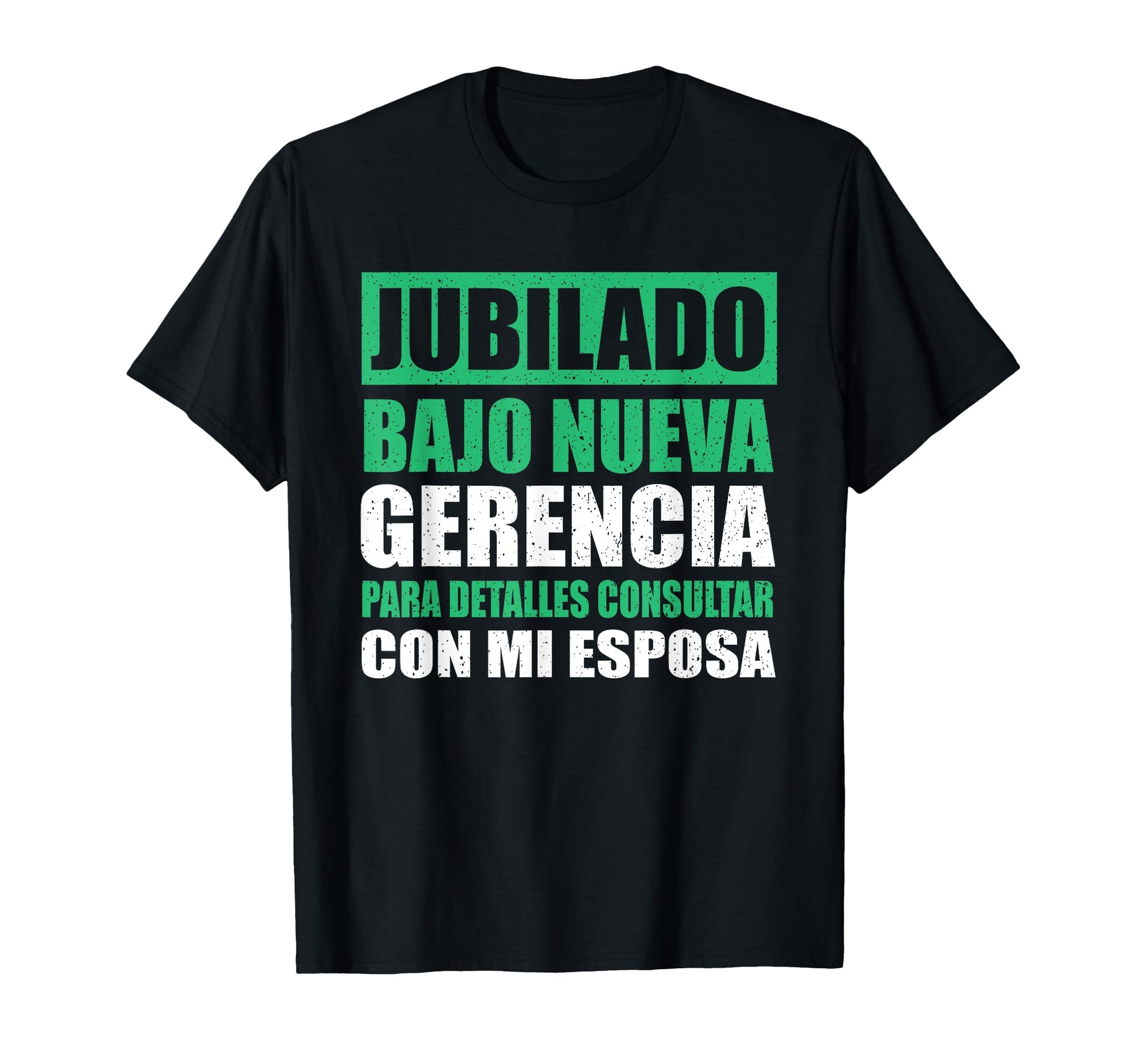 Funny Retired Husband Retirement Spanish T-Shirt - Graphic Print Unisex - T-Shirt, Sweatshirt, Hoodie