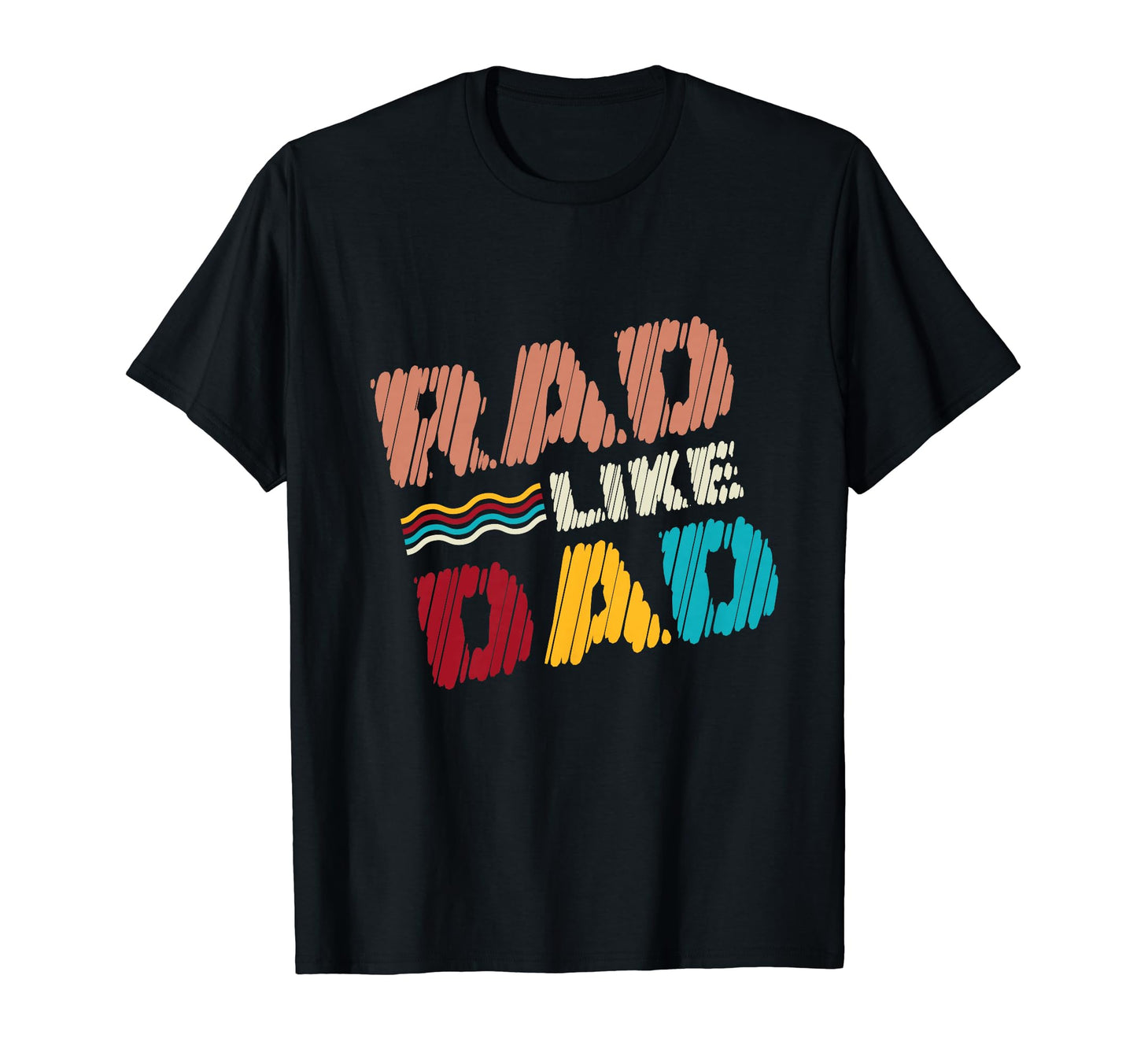 Rad Fathers Day Son Daughter Like Dad T-Shirt - Minimalist Print Men Women - T-Shirt, Sweatshirt, Hoodie