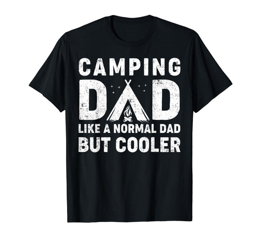 Camping Dad Funny Camper Fathers Day T-Shirt - Streetwear Style Unisex - T-Shirt, Sweatshirt, Hoodie