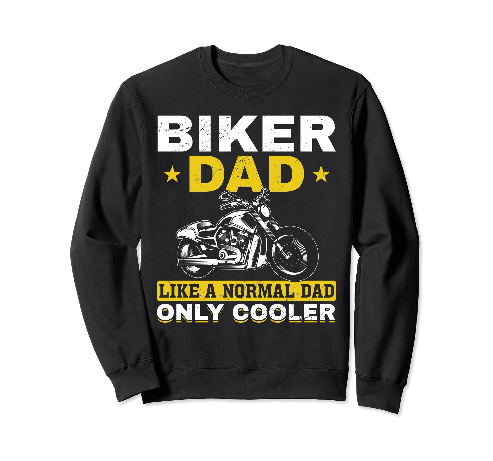 Motorcycle Bike Biker Dad Like Sweatshirt - Fun Novelty Design for Adults - T-Shirt, Sweatshirt, Hoodie